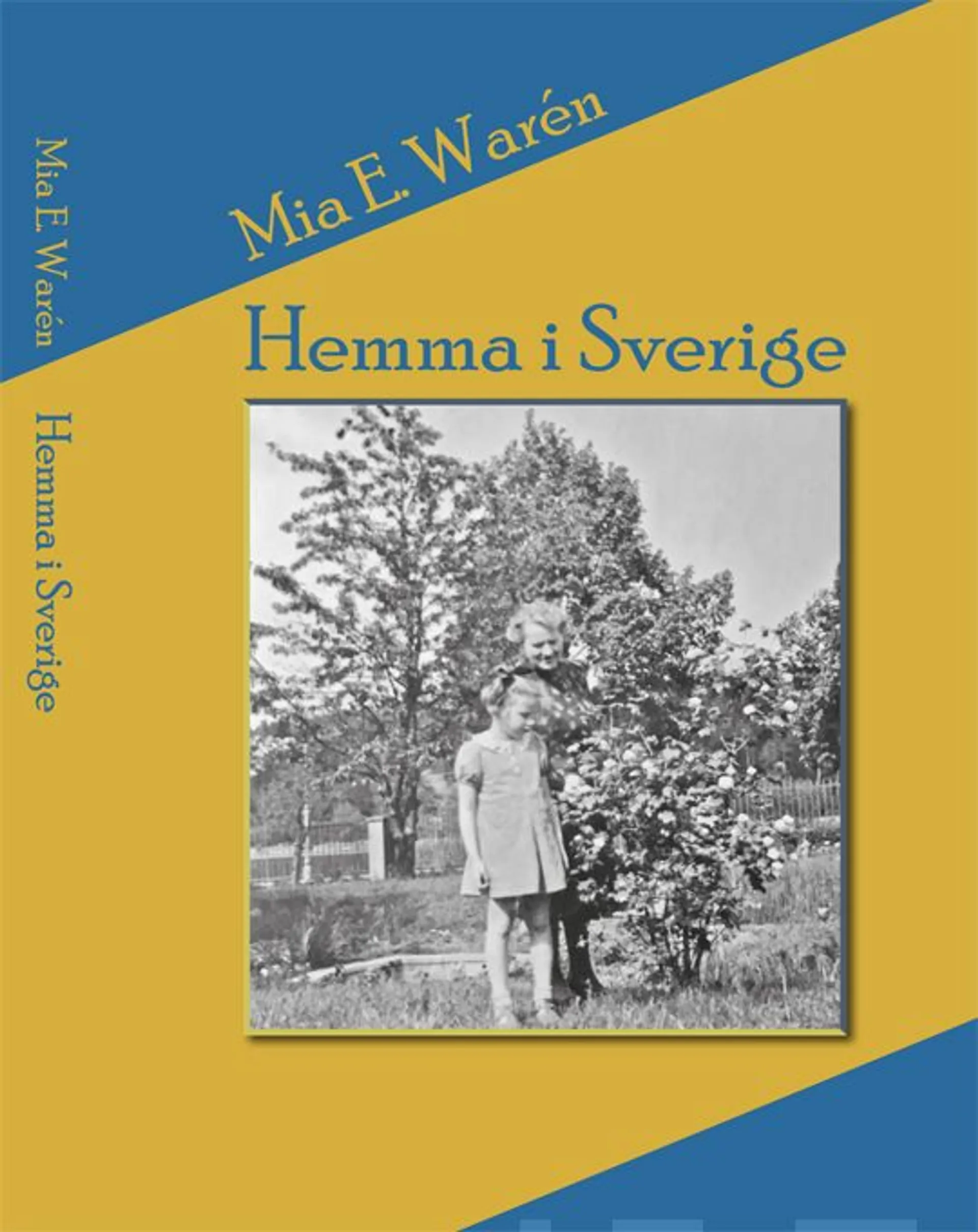 Warén, Hemma i Sverige