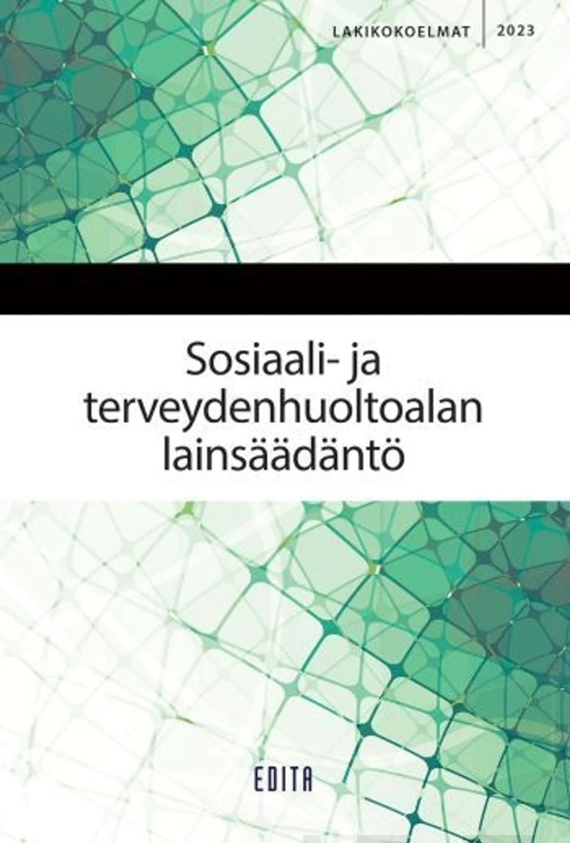 Sosiaali- ja terveydenhuoltoalan lainsäädäntö 2023