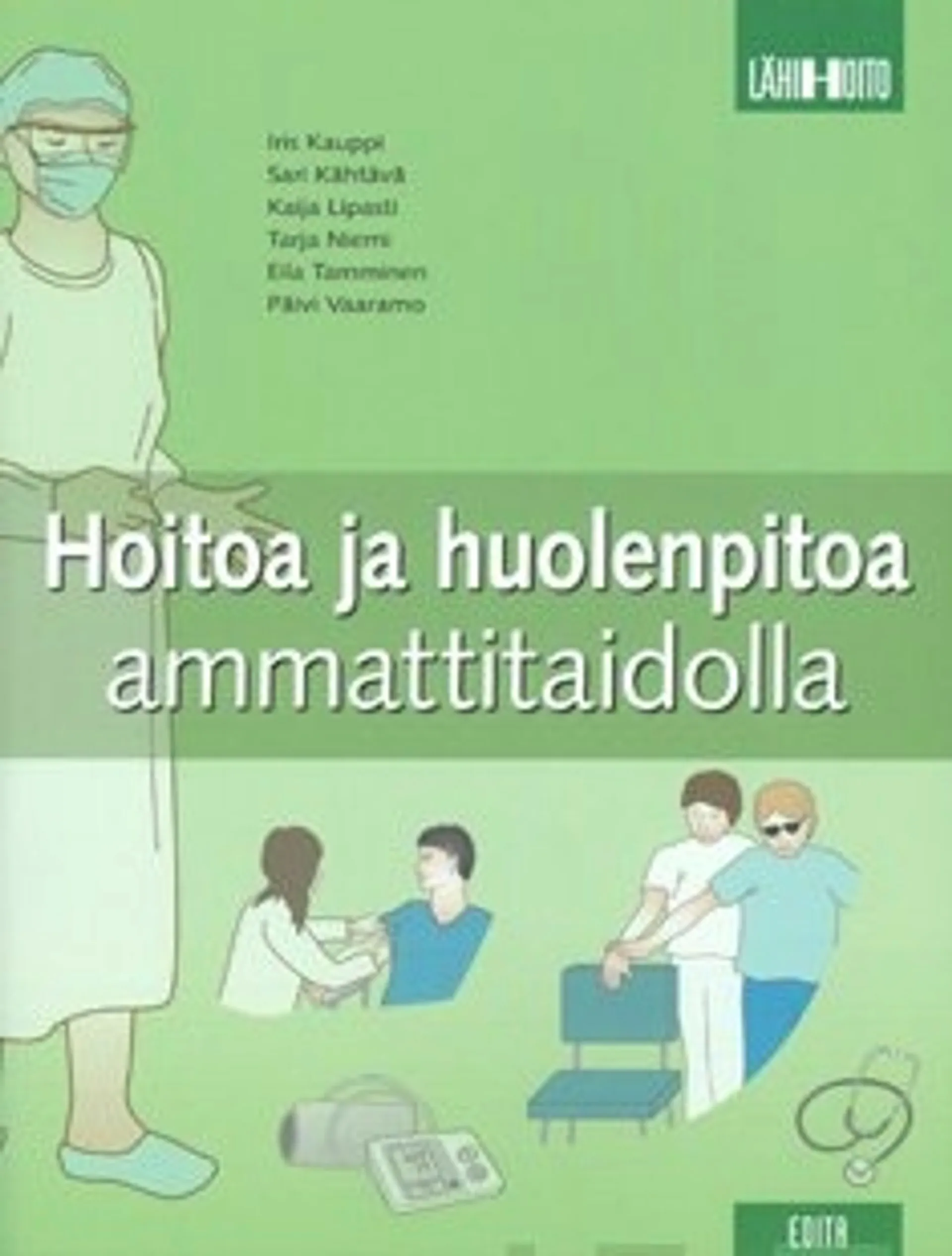 Hoitoa ja huolenpitoa ammattitaidolla