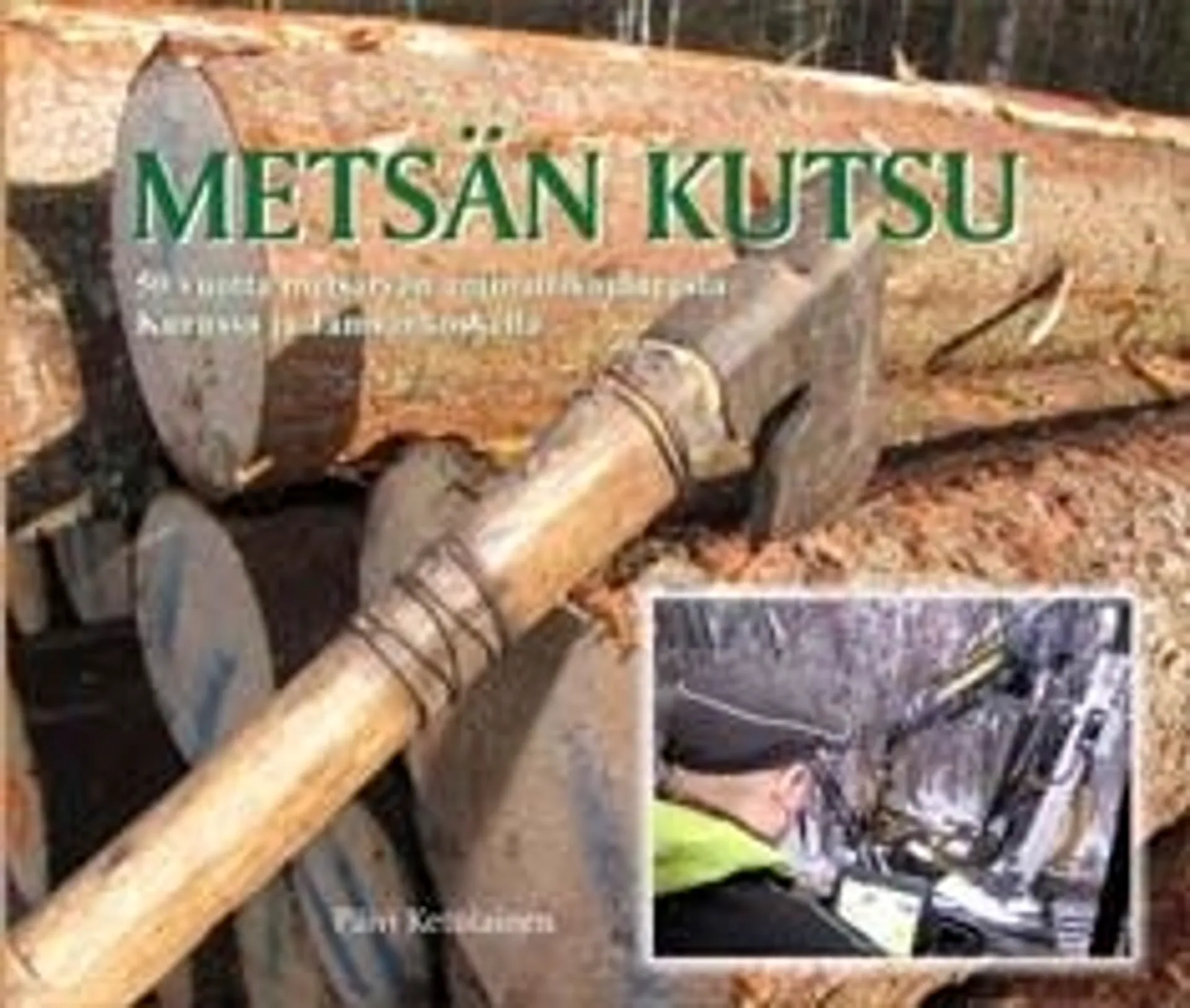 Ketolainen, Metsän kutsu