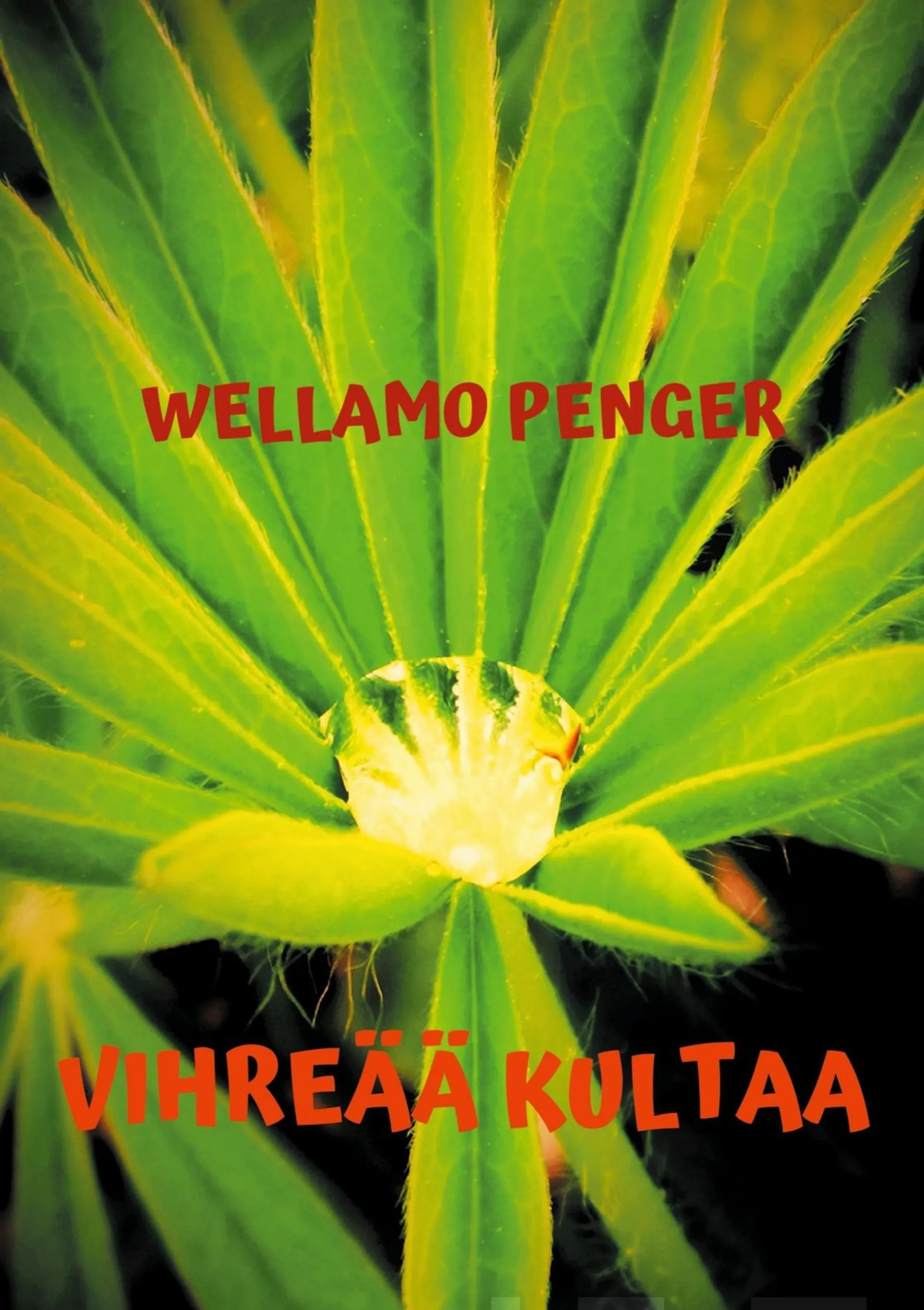 Penger, Vihreää kultaa