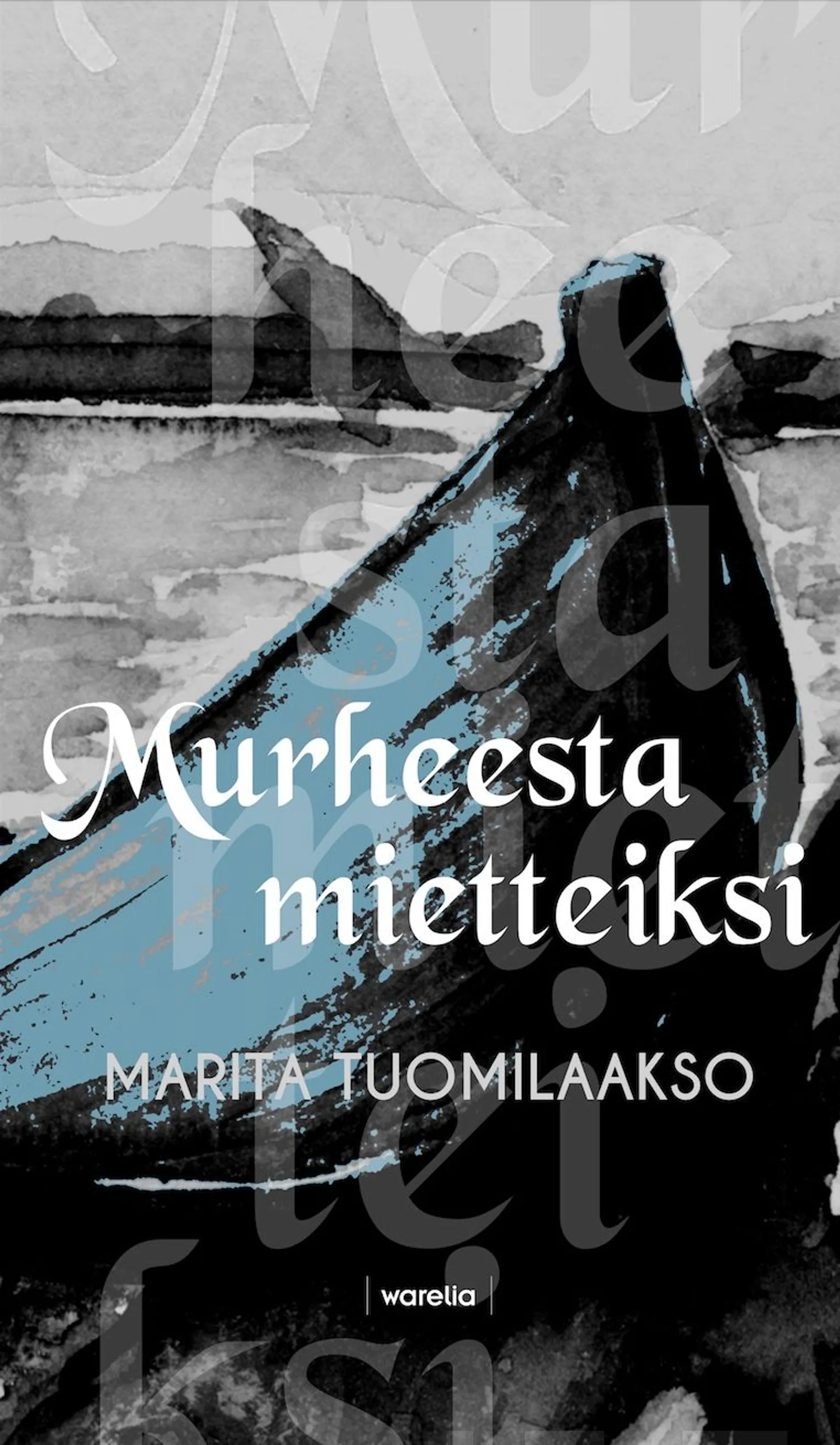 Tuomilaakso, Murheesta mietteiksi