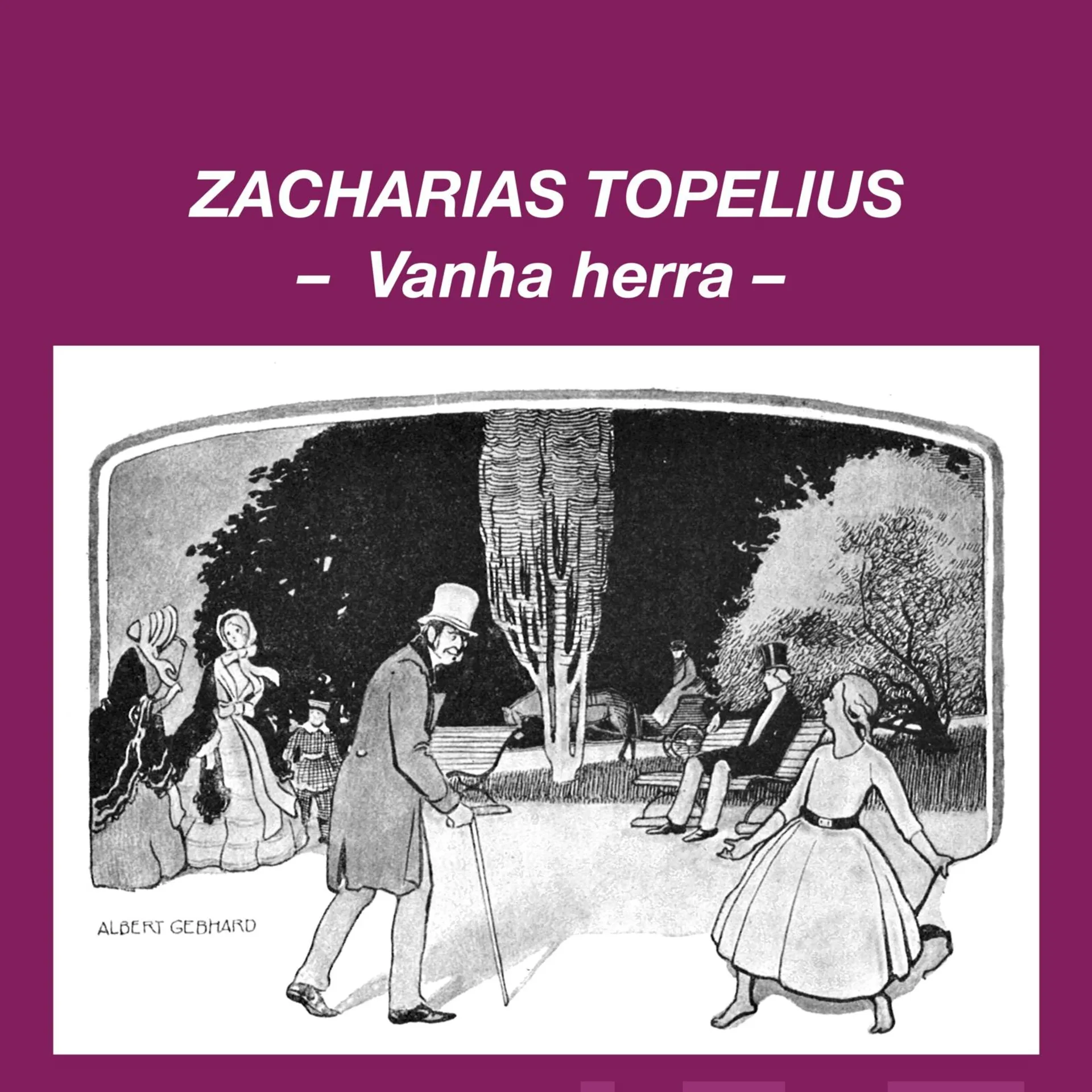 Topelius, Vanha herra (cd)