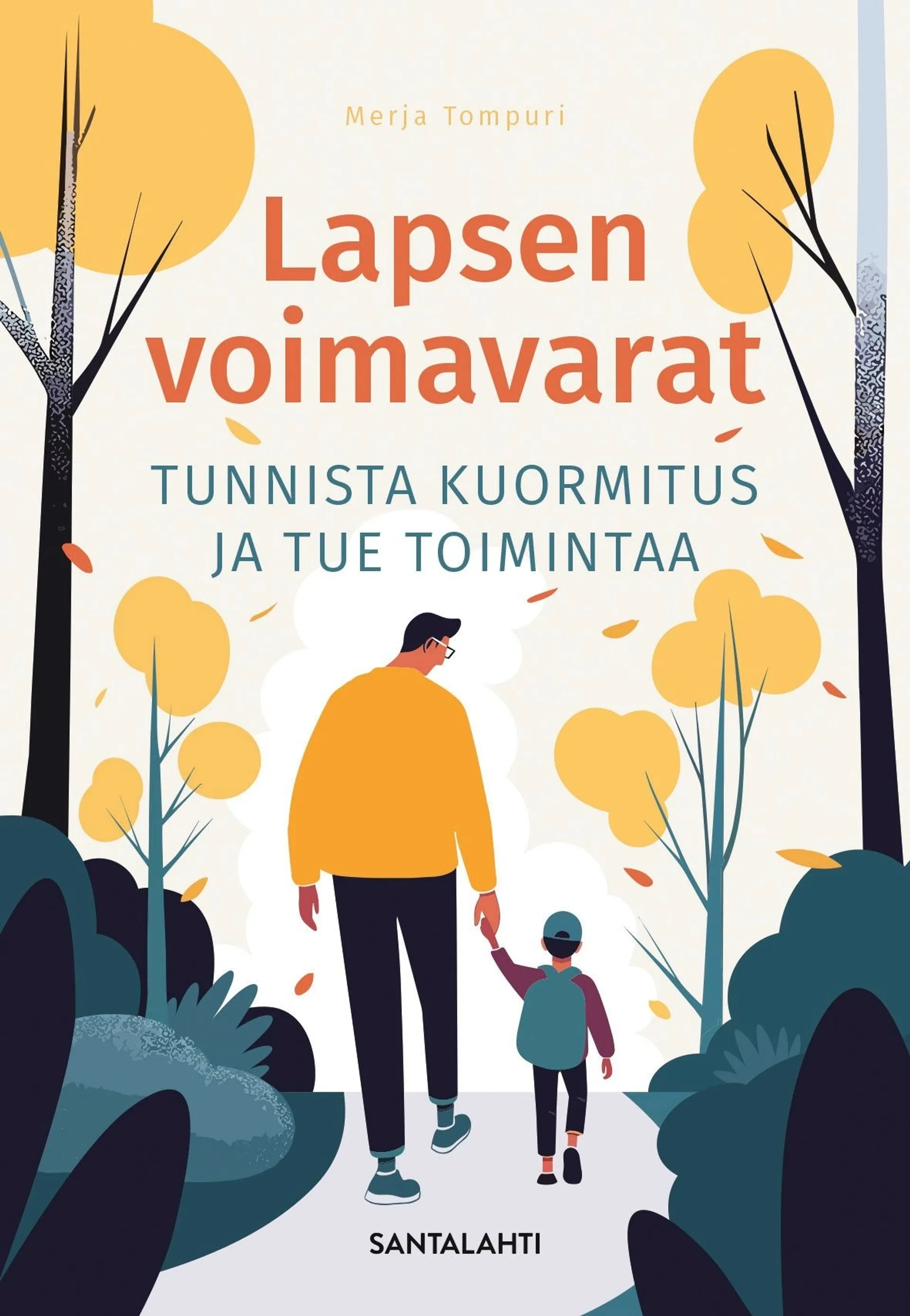 Tompuri, Lapsen voimavarat - Tunnista kuormitus ja tue toimintaa