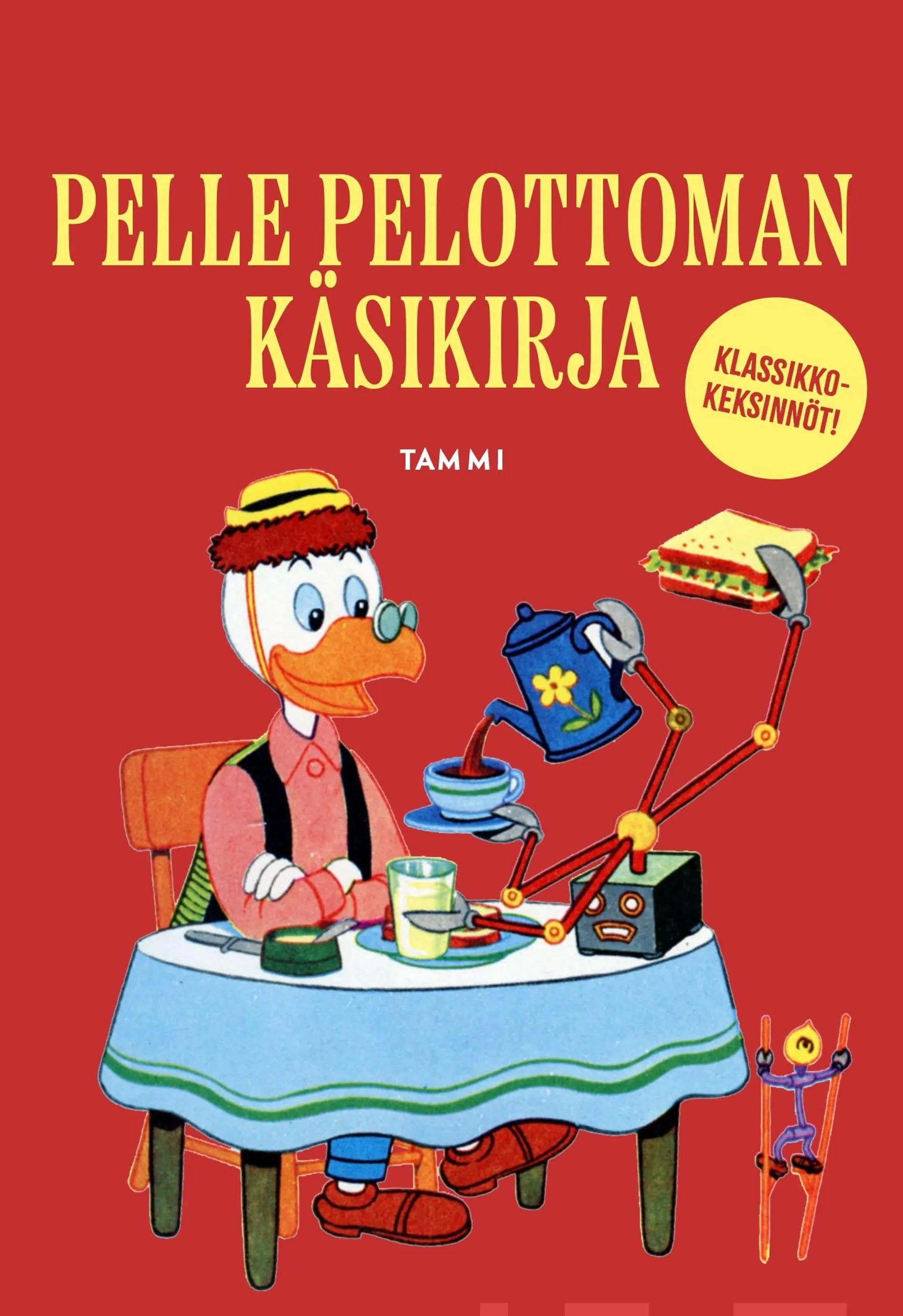 Pelle Pelottoman käsikirja. Klassikkokeksinnöt!