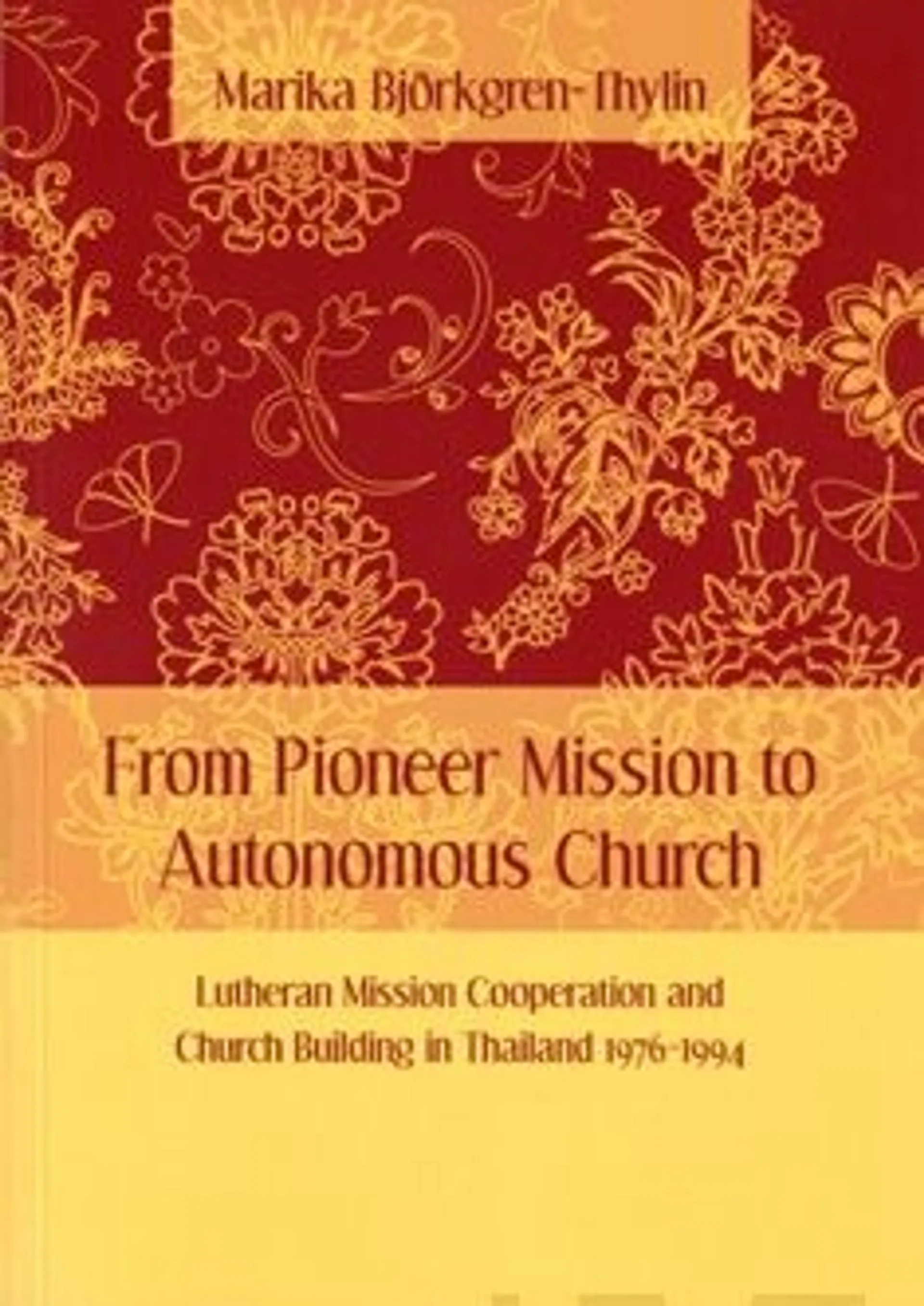 Björkgren-Thylin, From pioneer mission to autonomous church