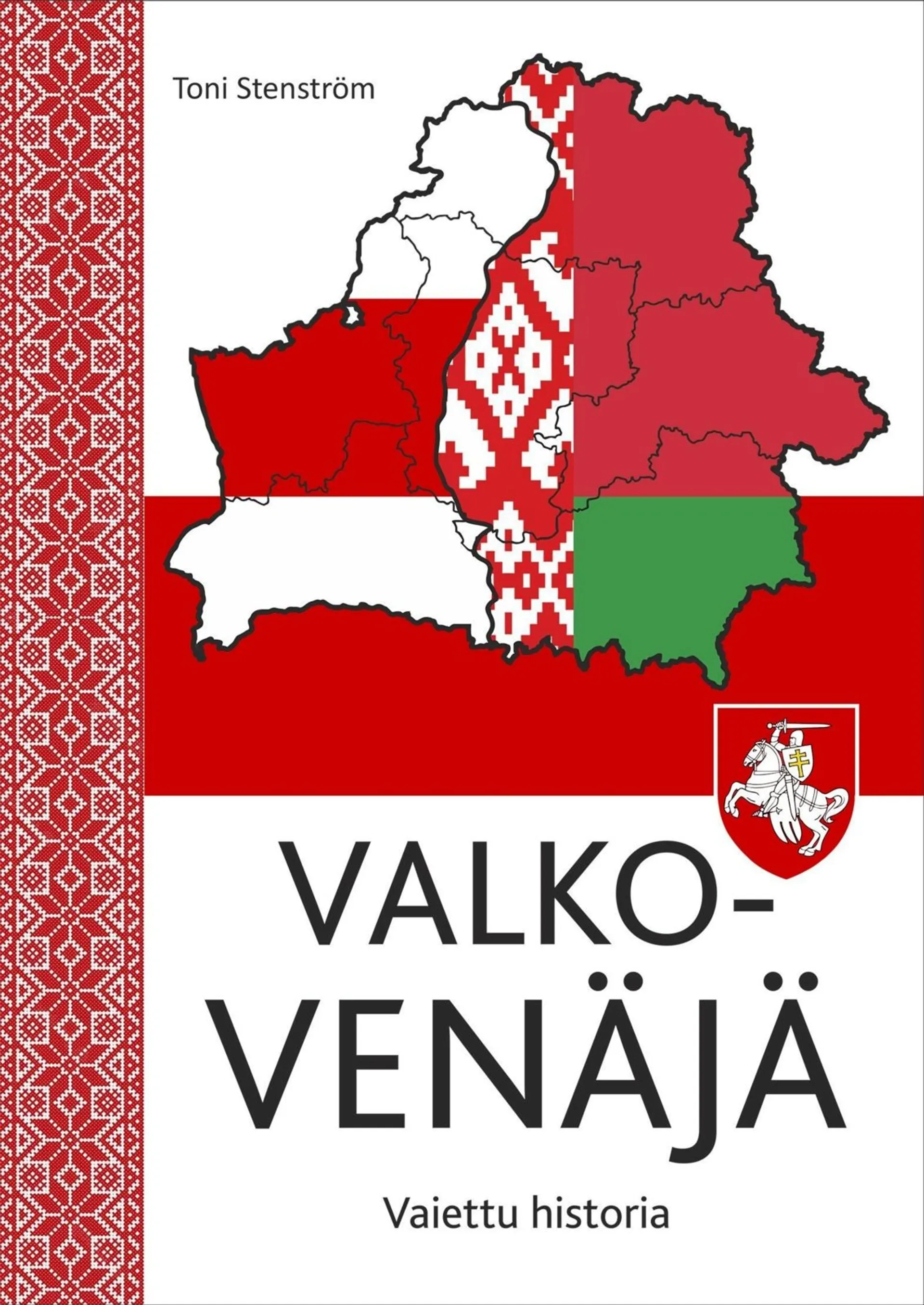 Stenström, Valko-Venäjä - Vaiettu historia