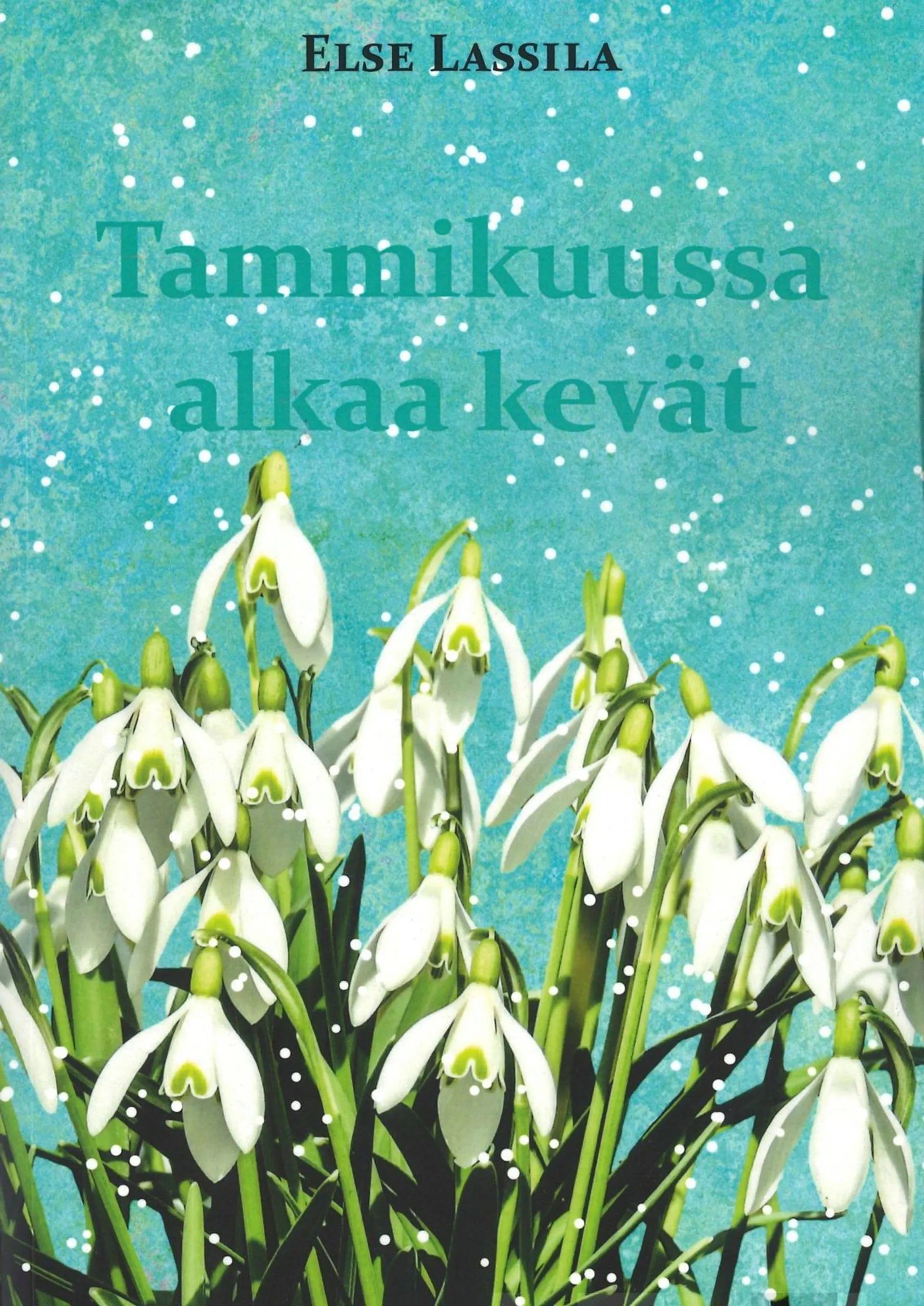 Lassila, Tammikuussa alkaa kevät