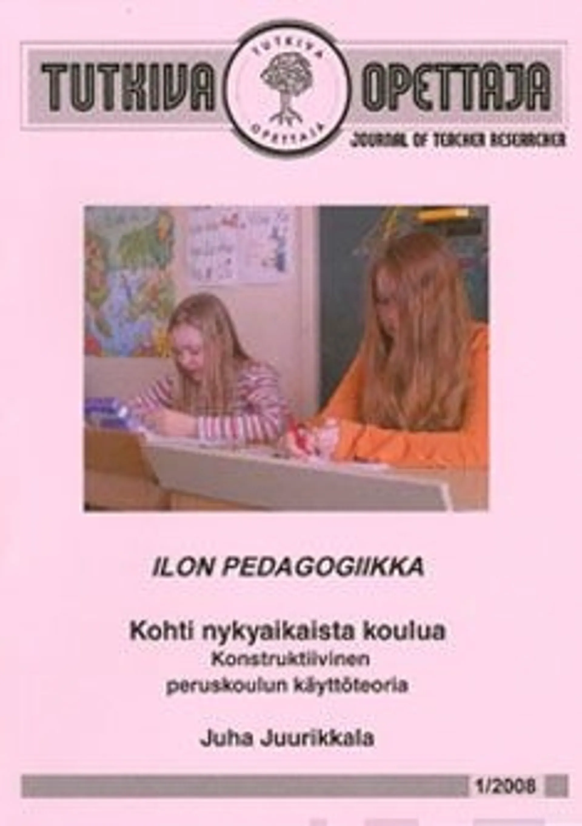 Juurikkala, Ilon pedagogiikka - kohti nykyaikaista koulua : konstruktiivinen peruskoulun käyttöteoria