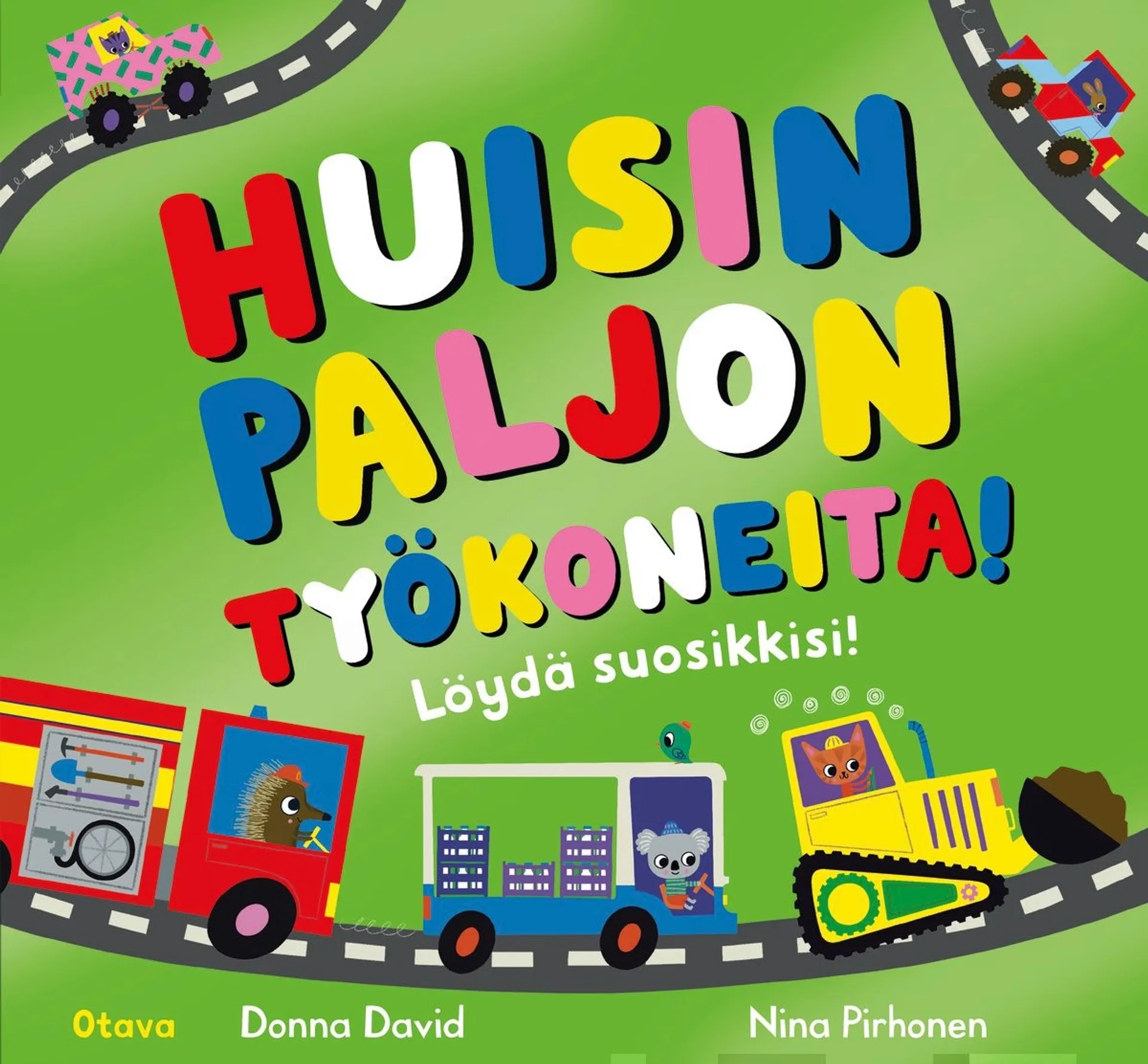 David, Huisin paljon työkoneita