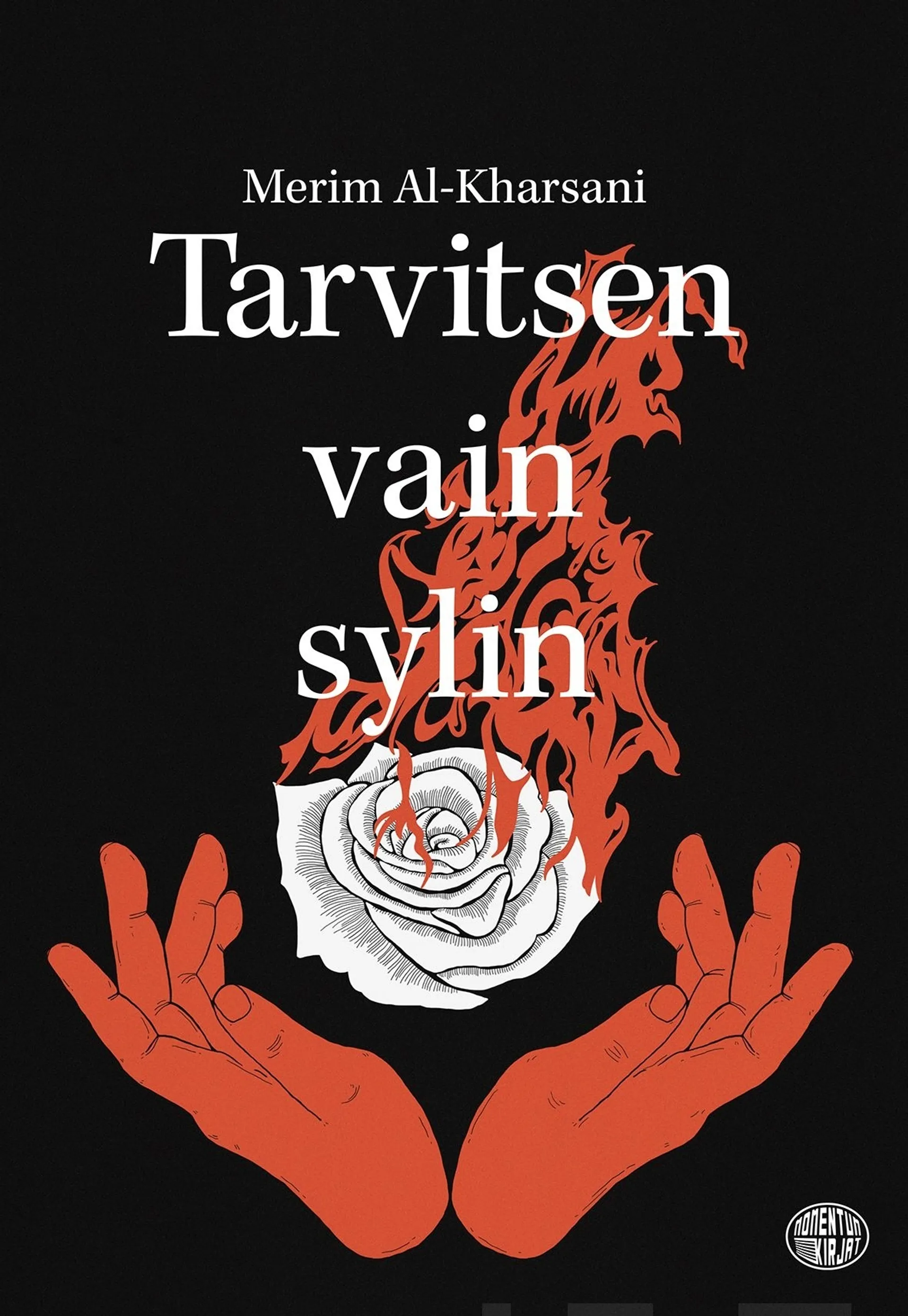 Al-Kharsani, Tarvitsen vain sylin