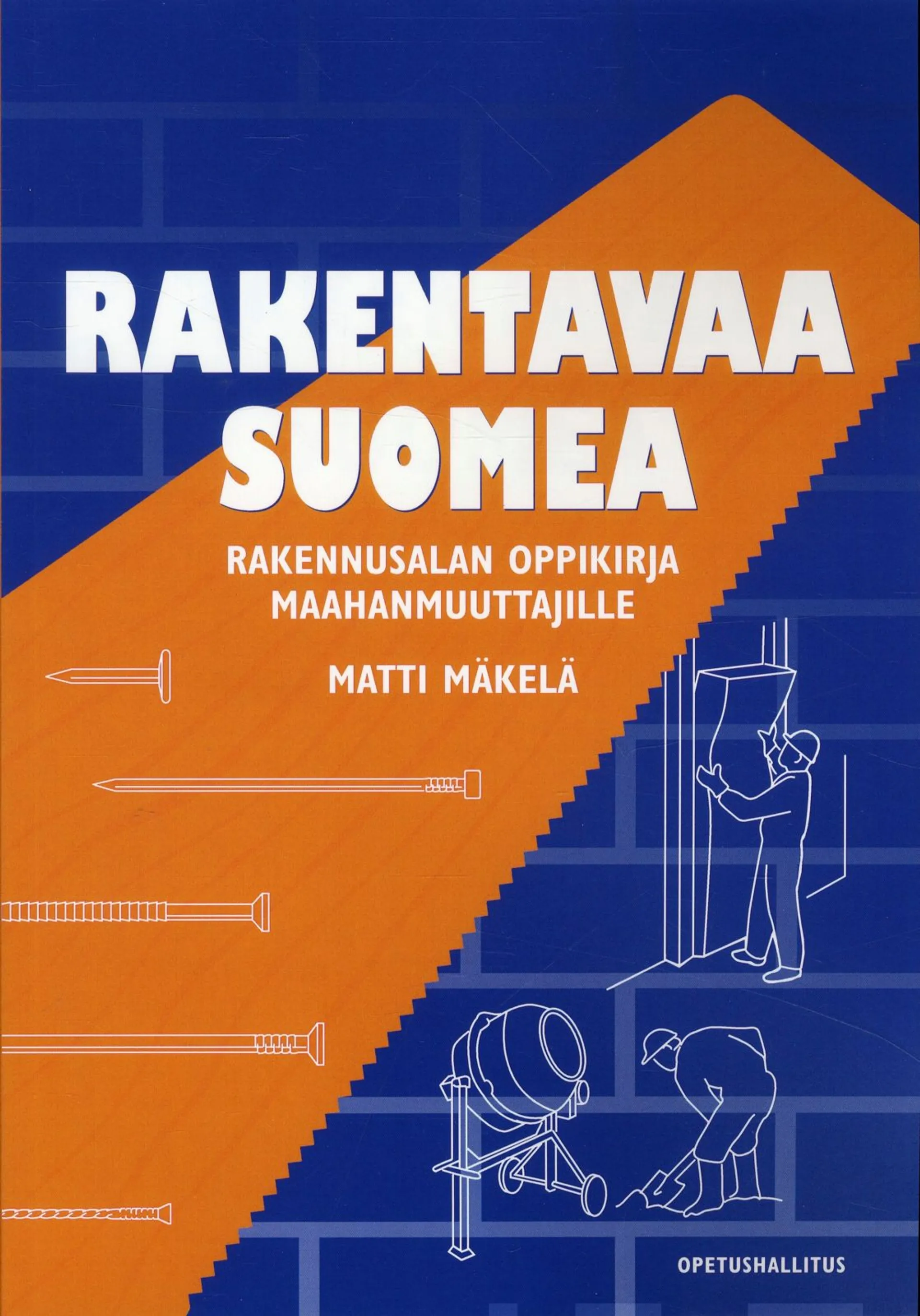 Mäkelä, Rakentavaa suomea - Rakennusalan oppikirja maahanmuuttajille