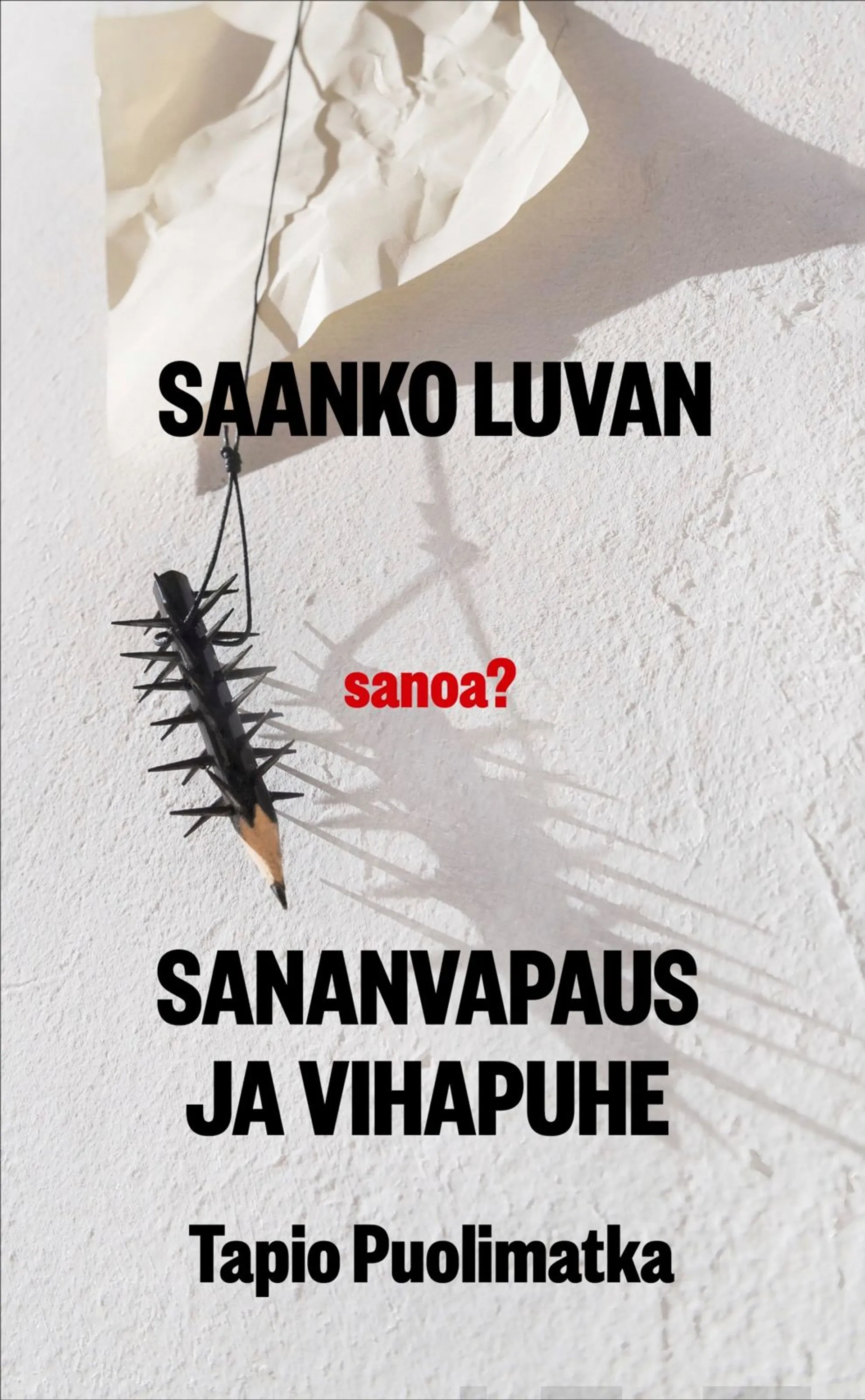 Puolimatka, Saanko luvan - sanoa? - Sananvapaus ja vihapuhe