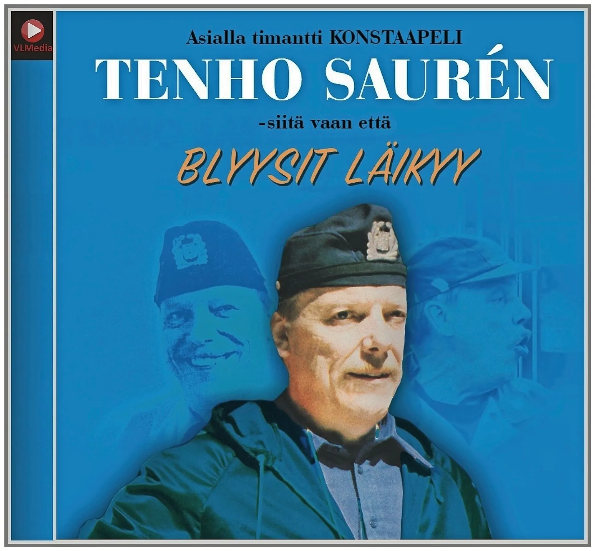 CD Tenho Saurén - siitä vaan että blyysit läikyy, kuunnelma