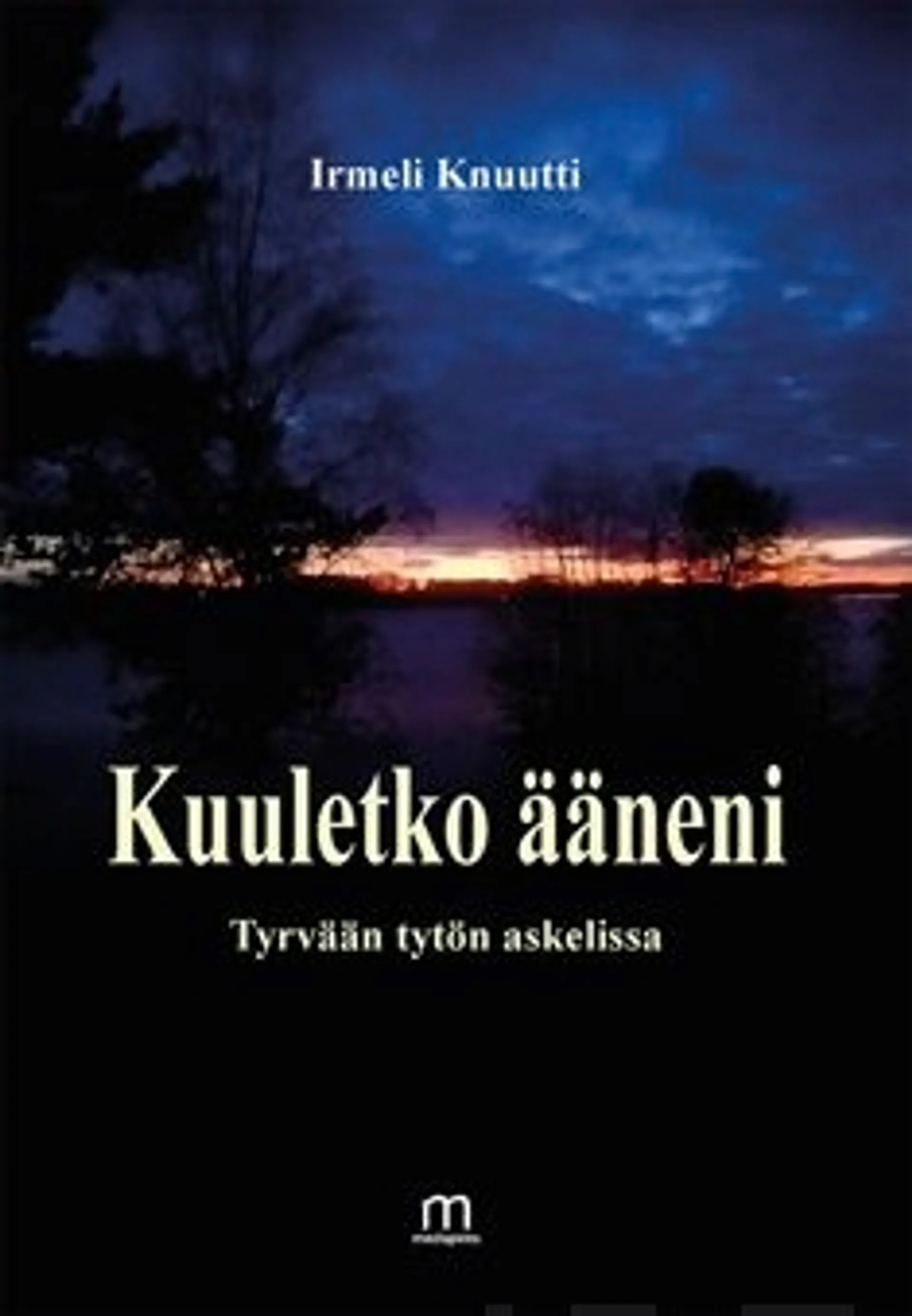 Knuutti, Kuuletko ääneni - Tyrvään tytön askelissa