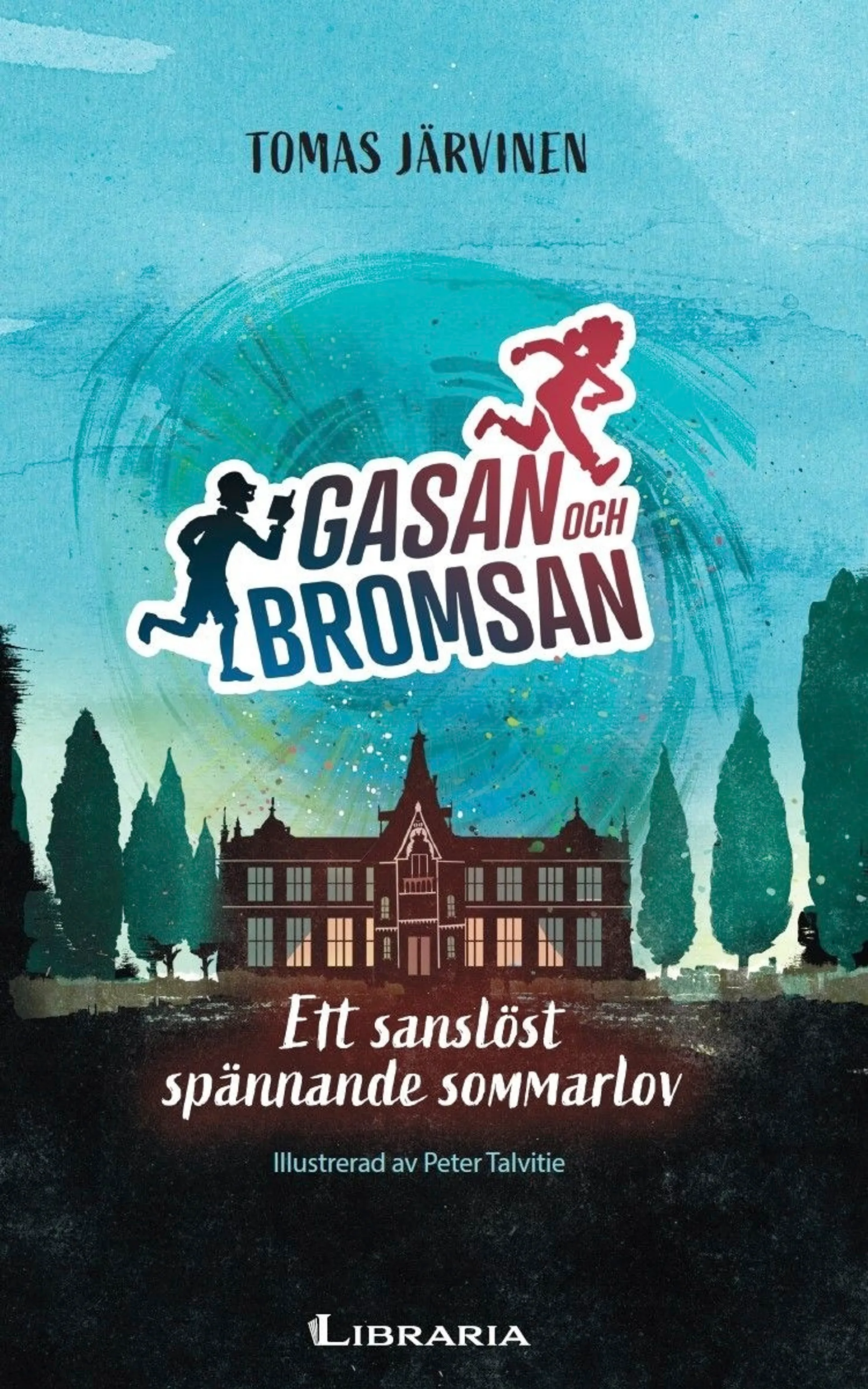 Järvinen, Gasan och Bromsan - Ett sanslöst spännande sommarlov