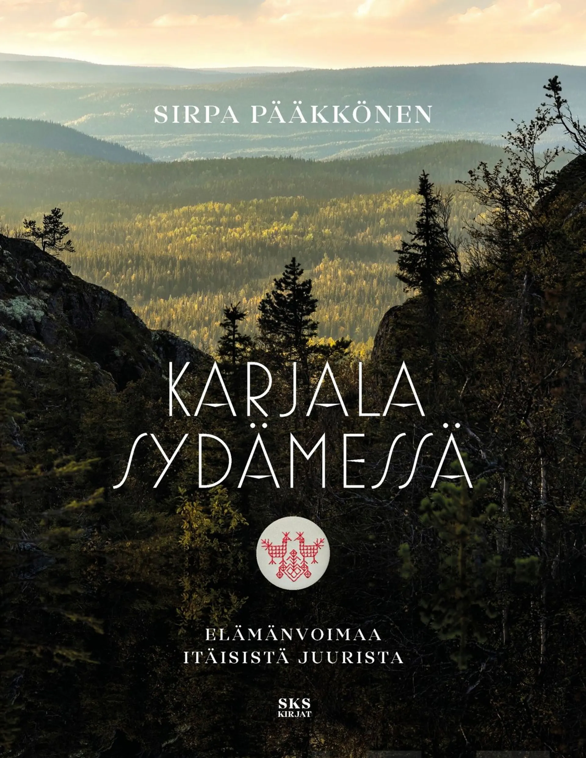 Pääkkönen, Karjala sydämessä - Elämänvoimaa itäisistä juurista