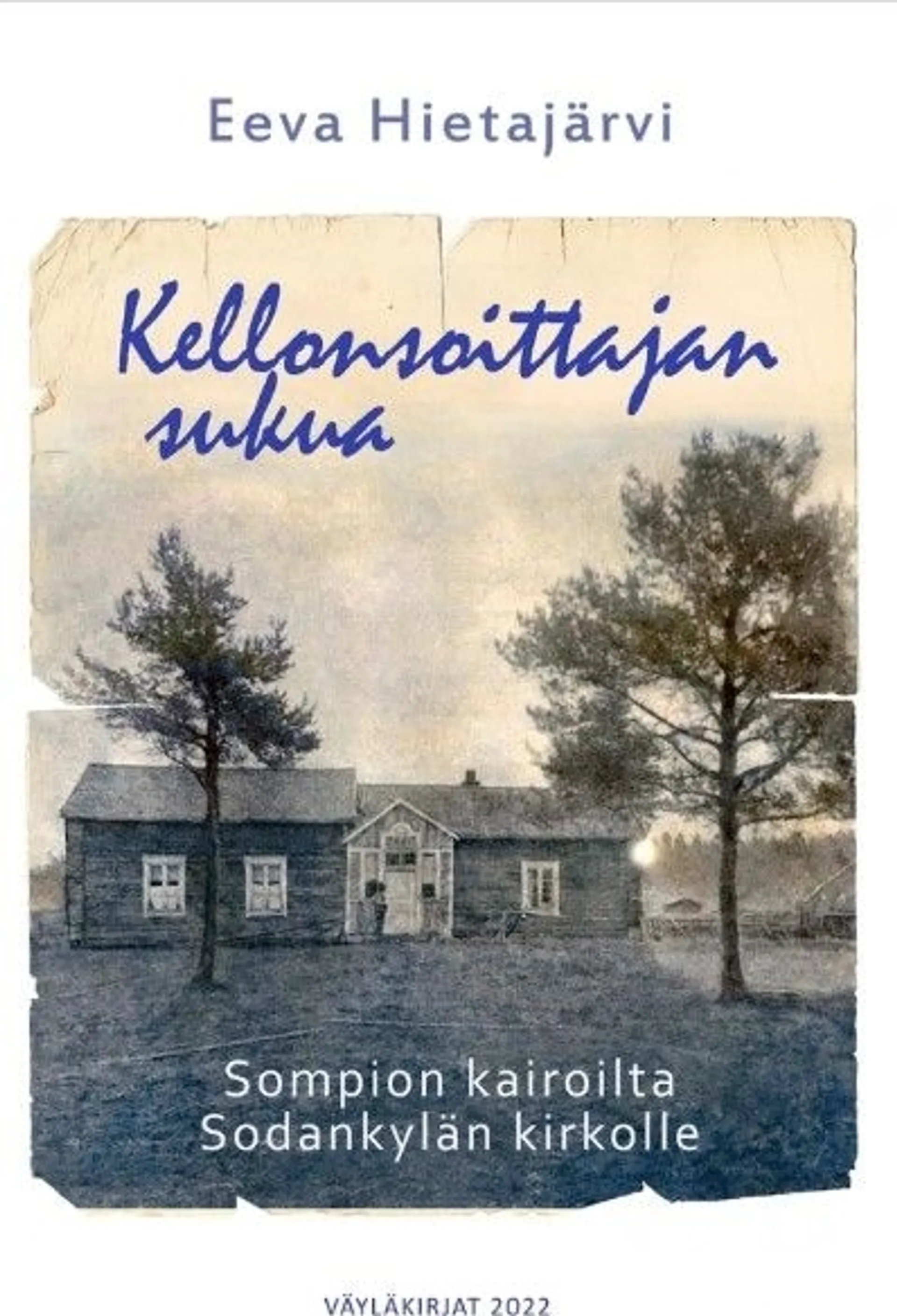 Hietajärvi, Kellonsoittajan sukua - Sompion kairoilta Sodankylän kirkolle