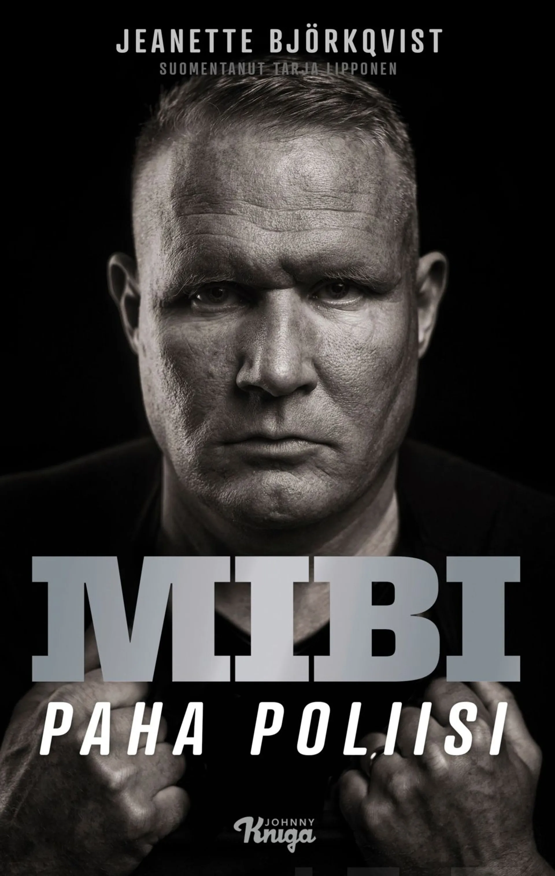 Björkqvist, Mibi – Paha poliisi