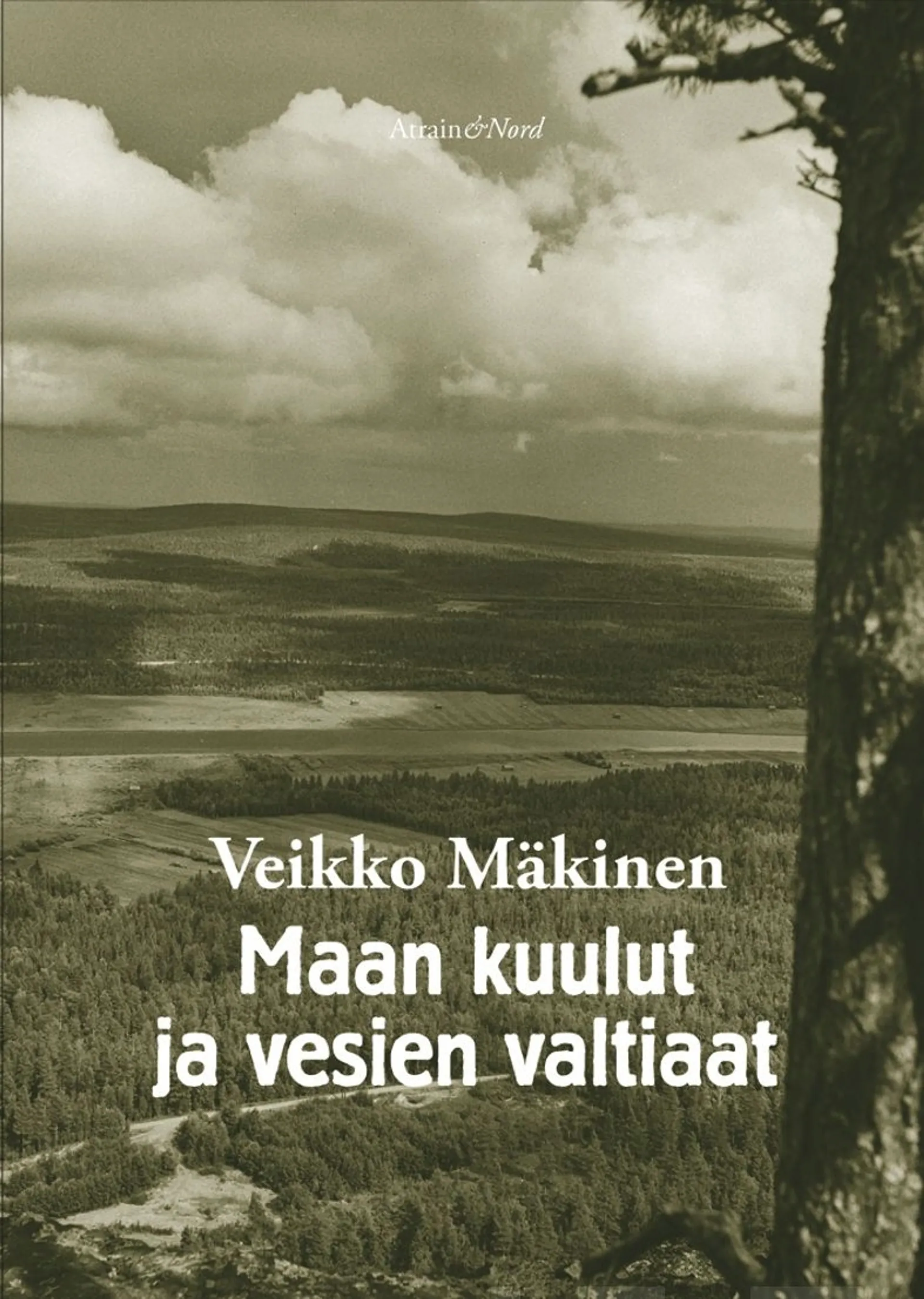 Mäkinen, Maan kuulut ja vesien valtiaat - Romaani