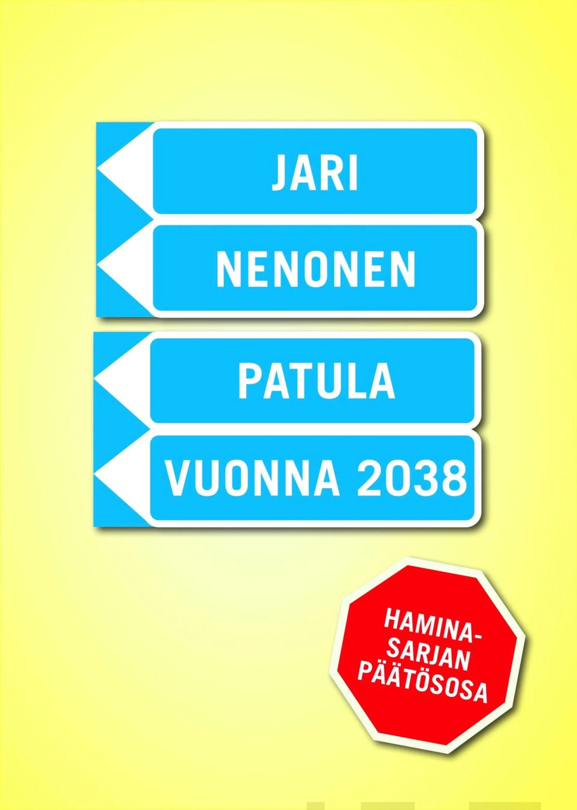 Nenonen, Patula vuonna 2038