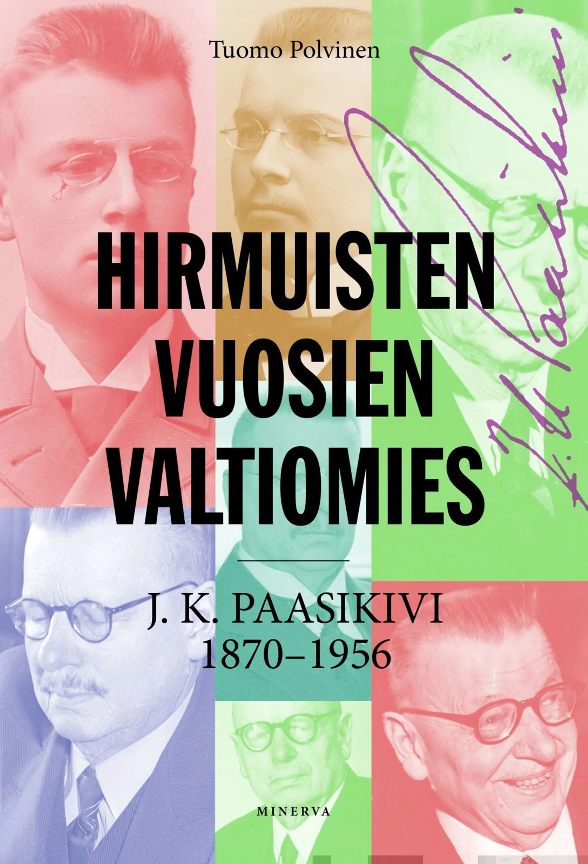 Polvinen, Hirmuisten vuosien valtiomies - J. K. Paasikivi 1870-1956