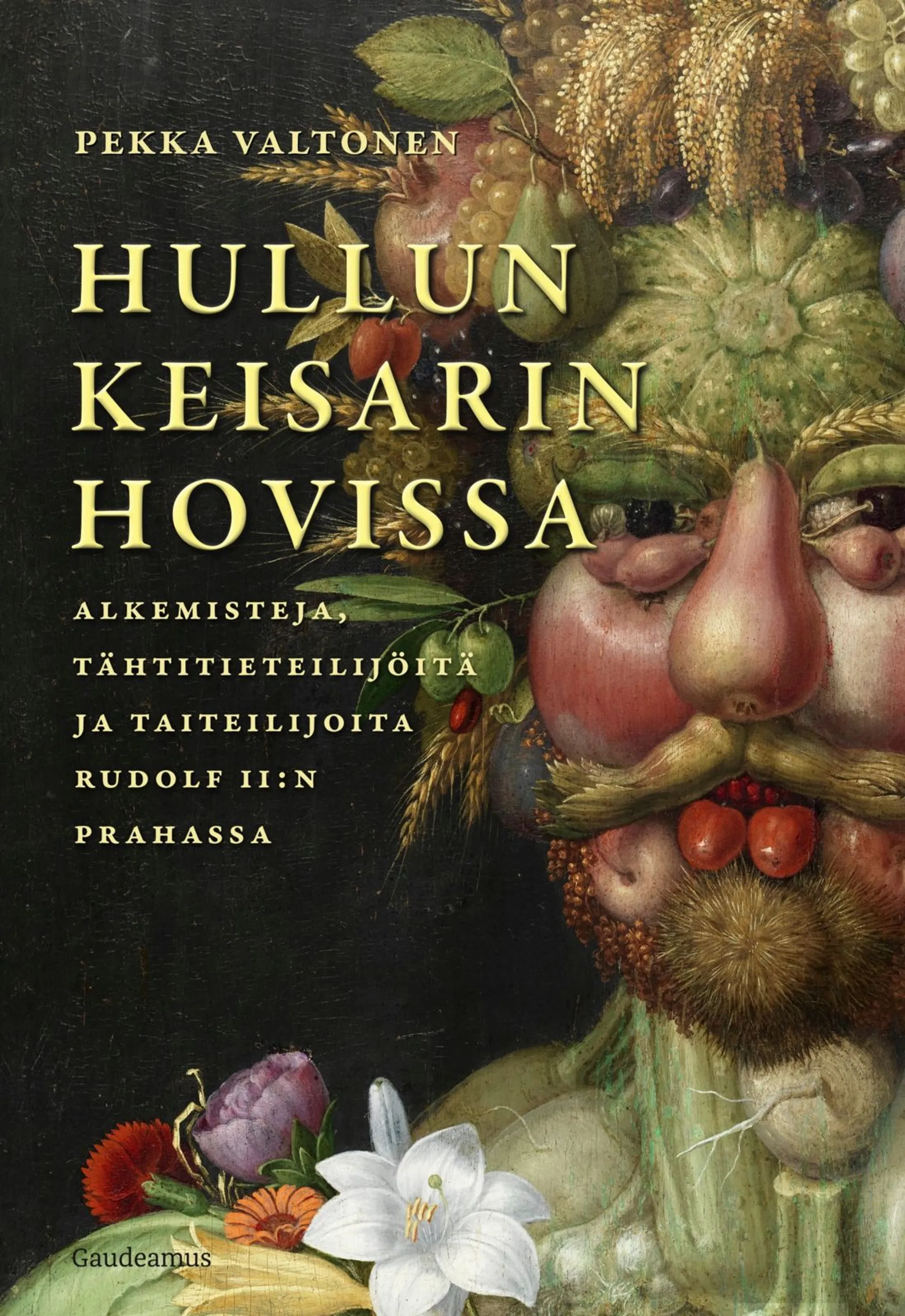 Valtonen, Hullun keisarin hovissa - Alkemisteja, tähtitieteilijöitä ja taiteilijoita Rudolf II:n Prahassa