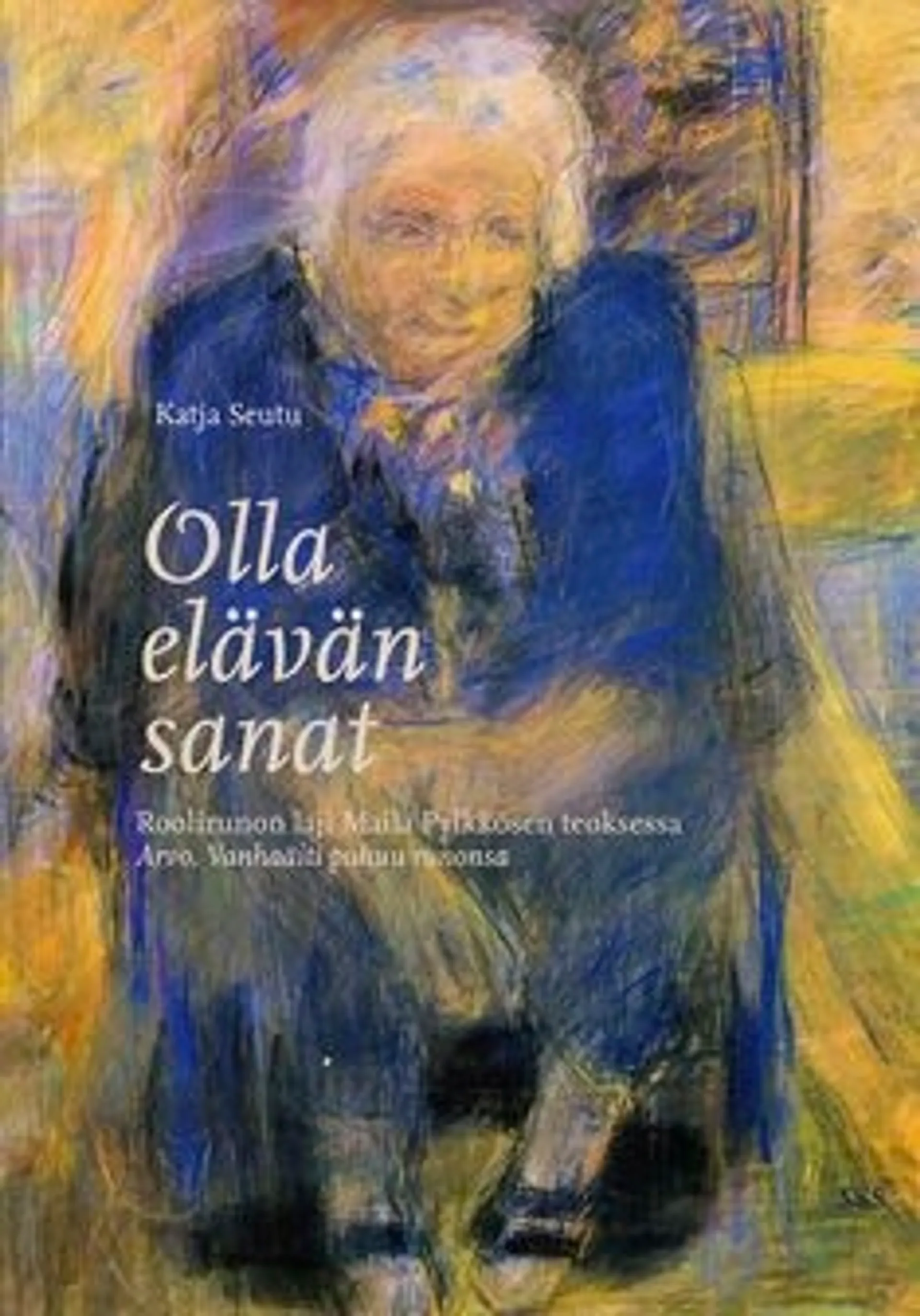 Seutu, Olla elävän sanat - roolirunon laji Maila Pylkkösen teoksessa Arvo. Vanhaäiti puhuu runonsa