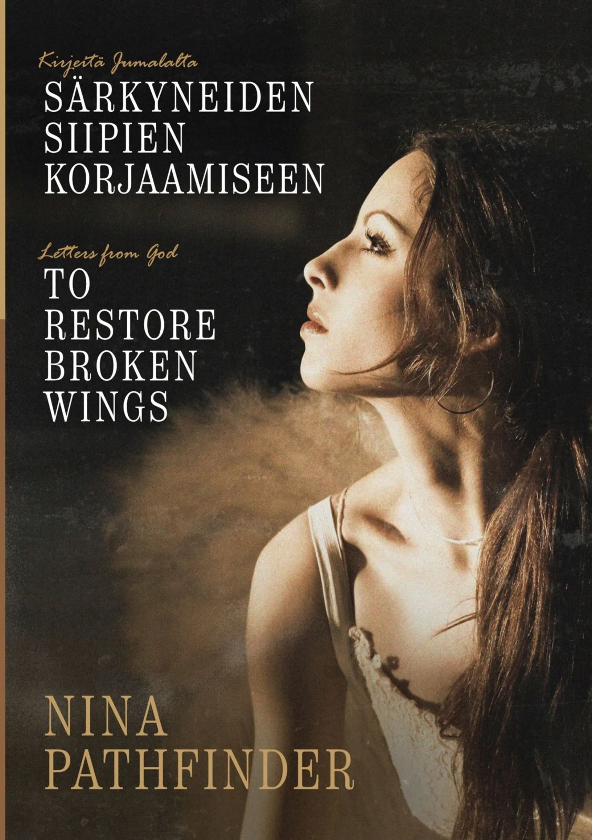 Pathfinder, Kirjeitä Jumalalta särkyneiden siipien korjaamiseen - Letters from God to Restore Broken Wings