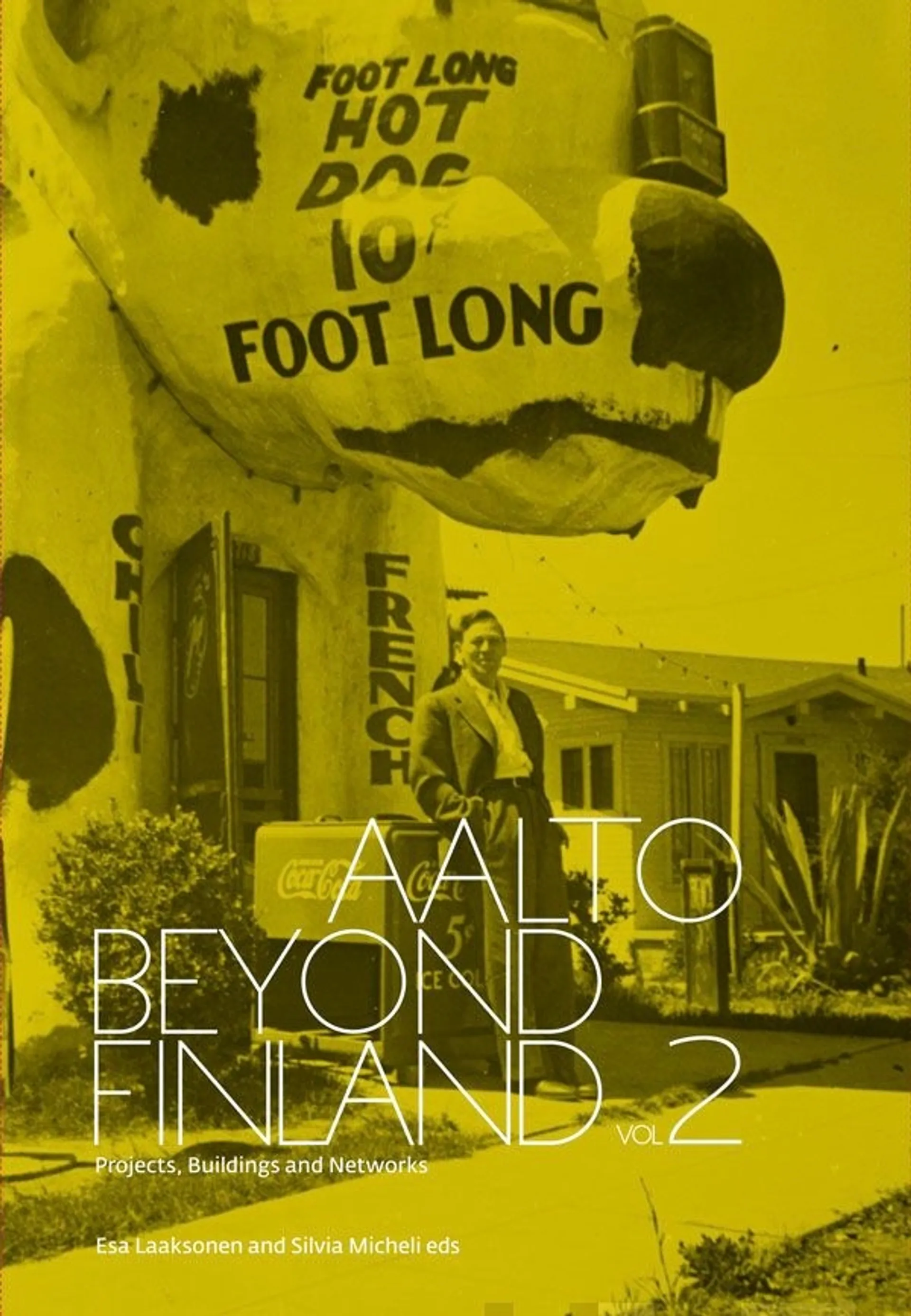 Aalto beyond Finland vol 2 - Projects, Buildings, Network