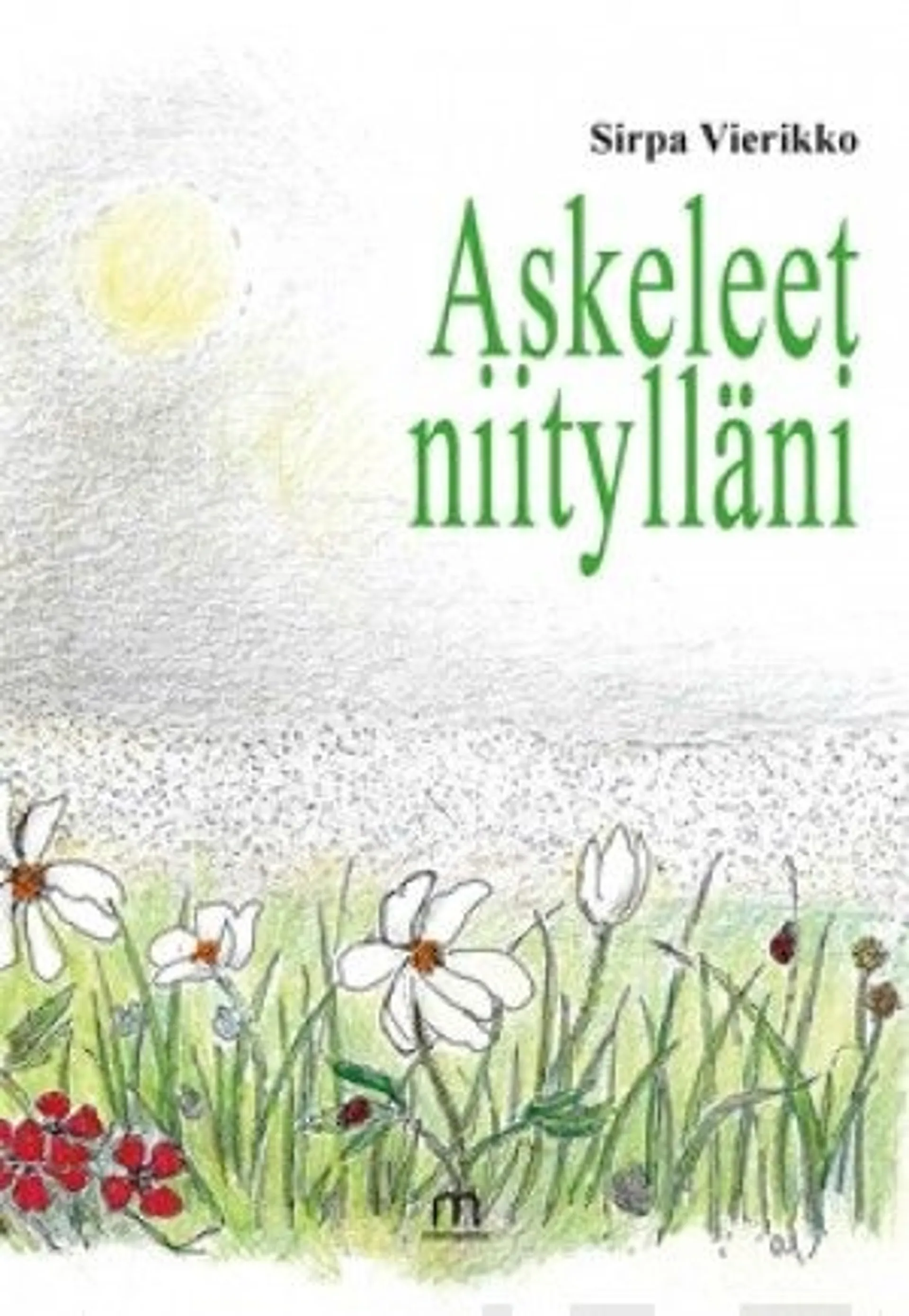 Vierikko, Askeleet niitylläni