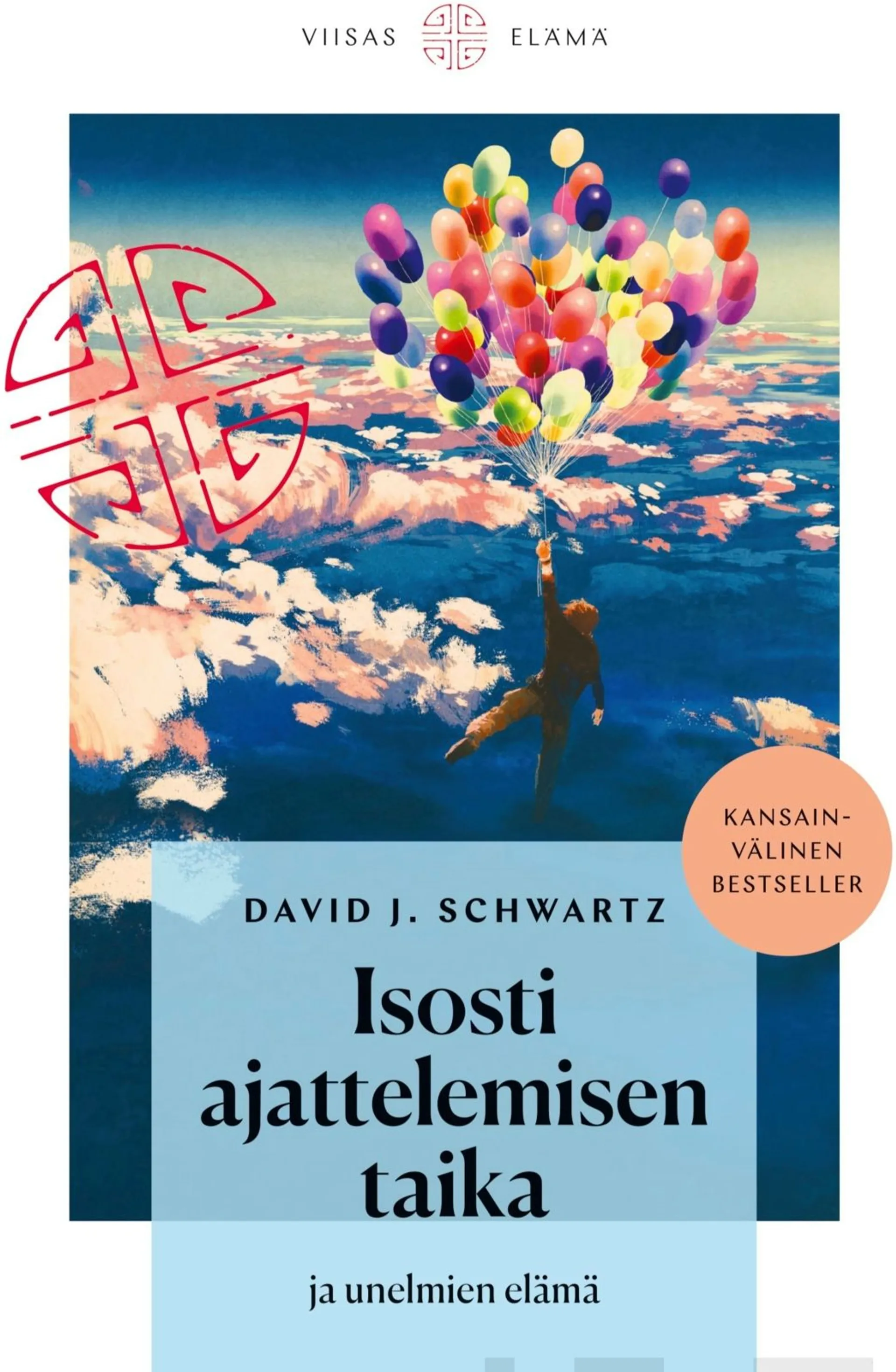 Schwartz, Isosti ajattelemisen taika ja unelmien elämä