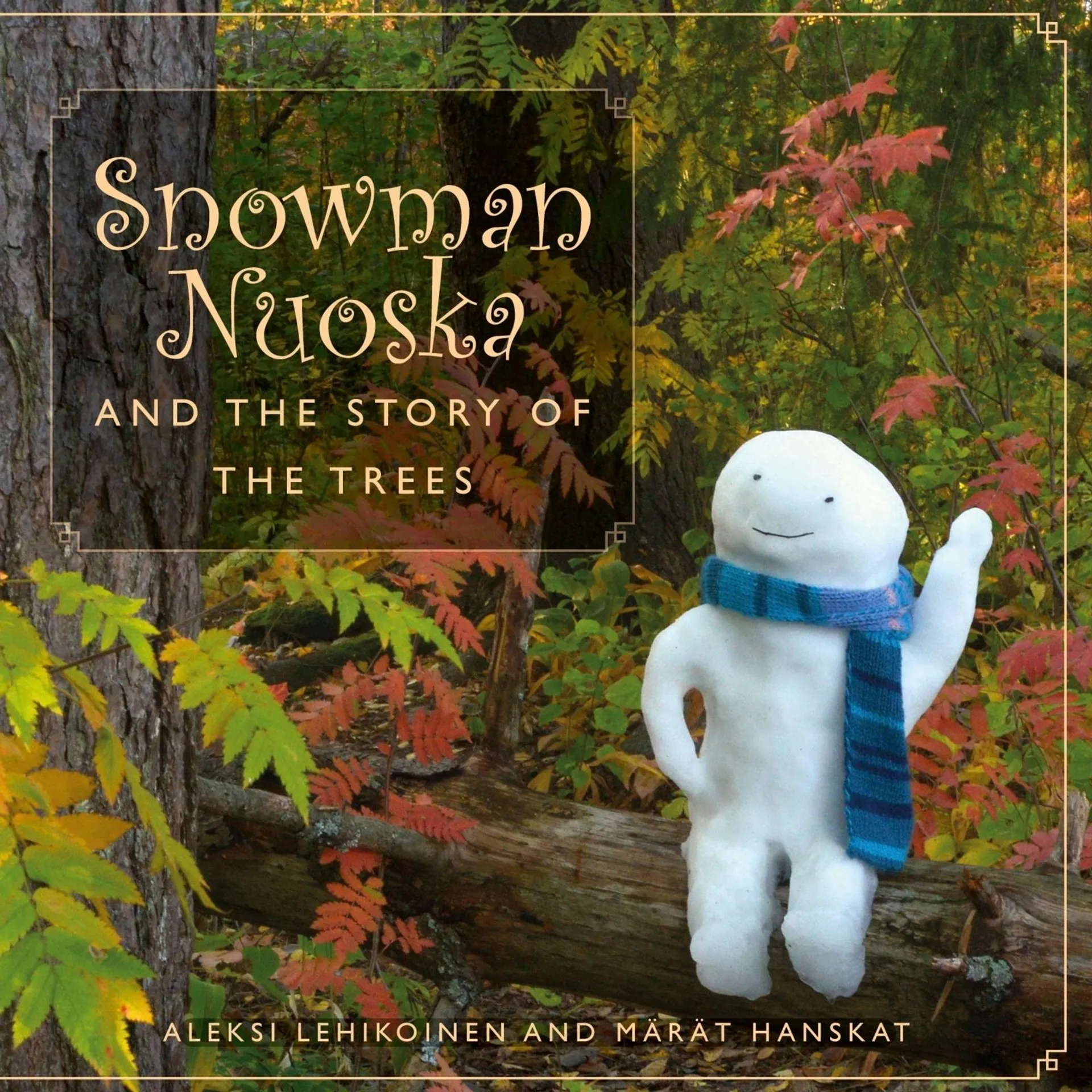 Lehikoinen, Snowman Nuoska and the story of the trees