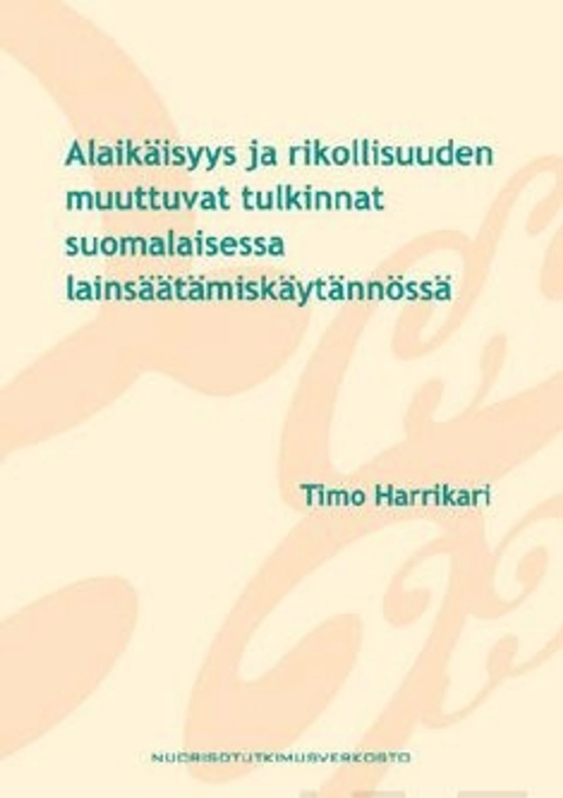 Harrikari, Alaikäisyys ja rikollisuuden muuttuvat tulkinnat suomalaisessa lainsäätämiskäytännössä