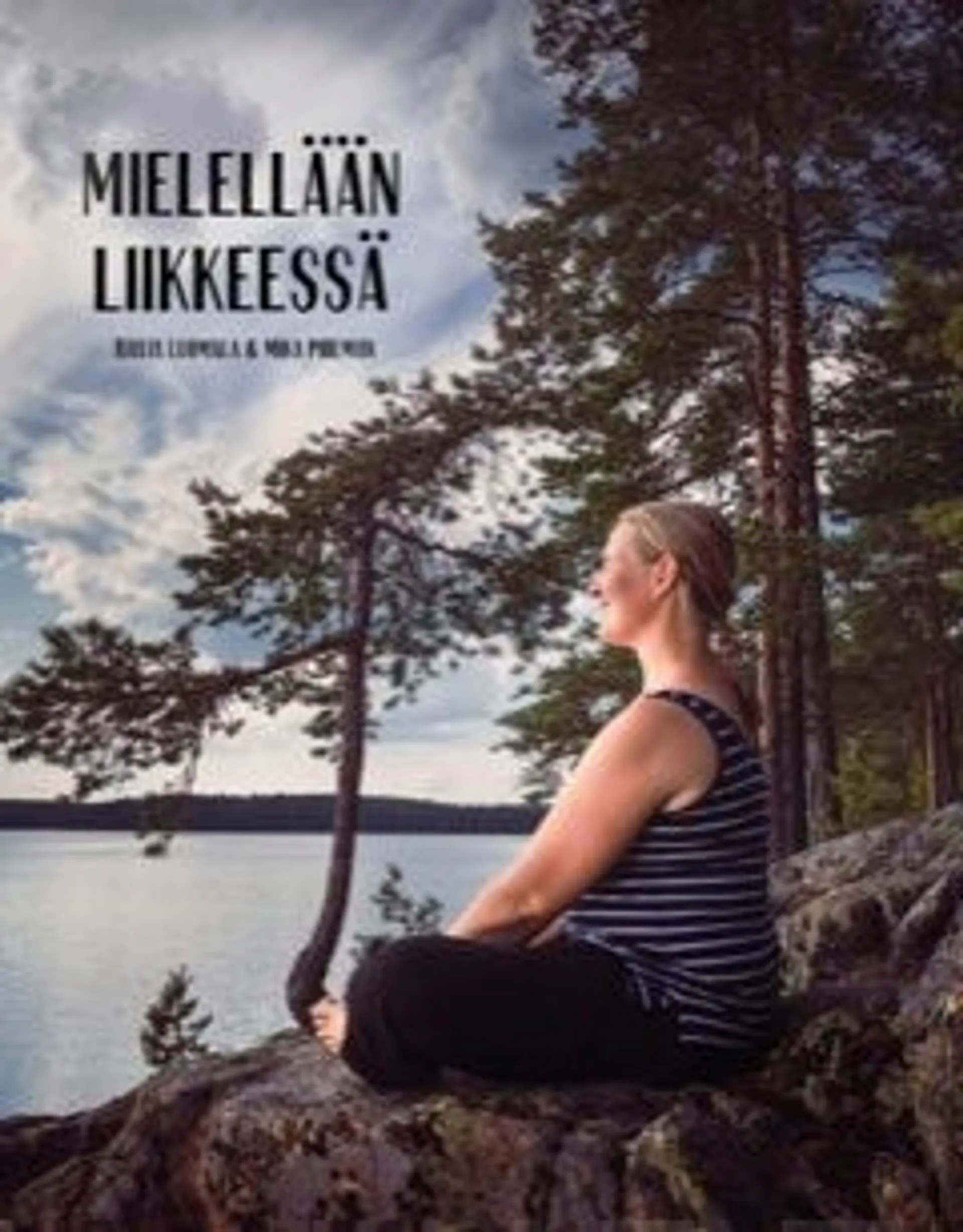 Luomala, Mielellään liikkeessä