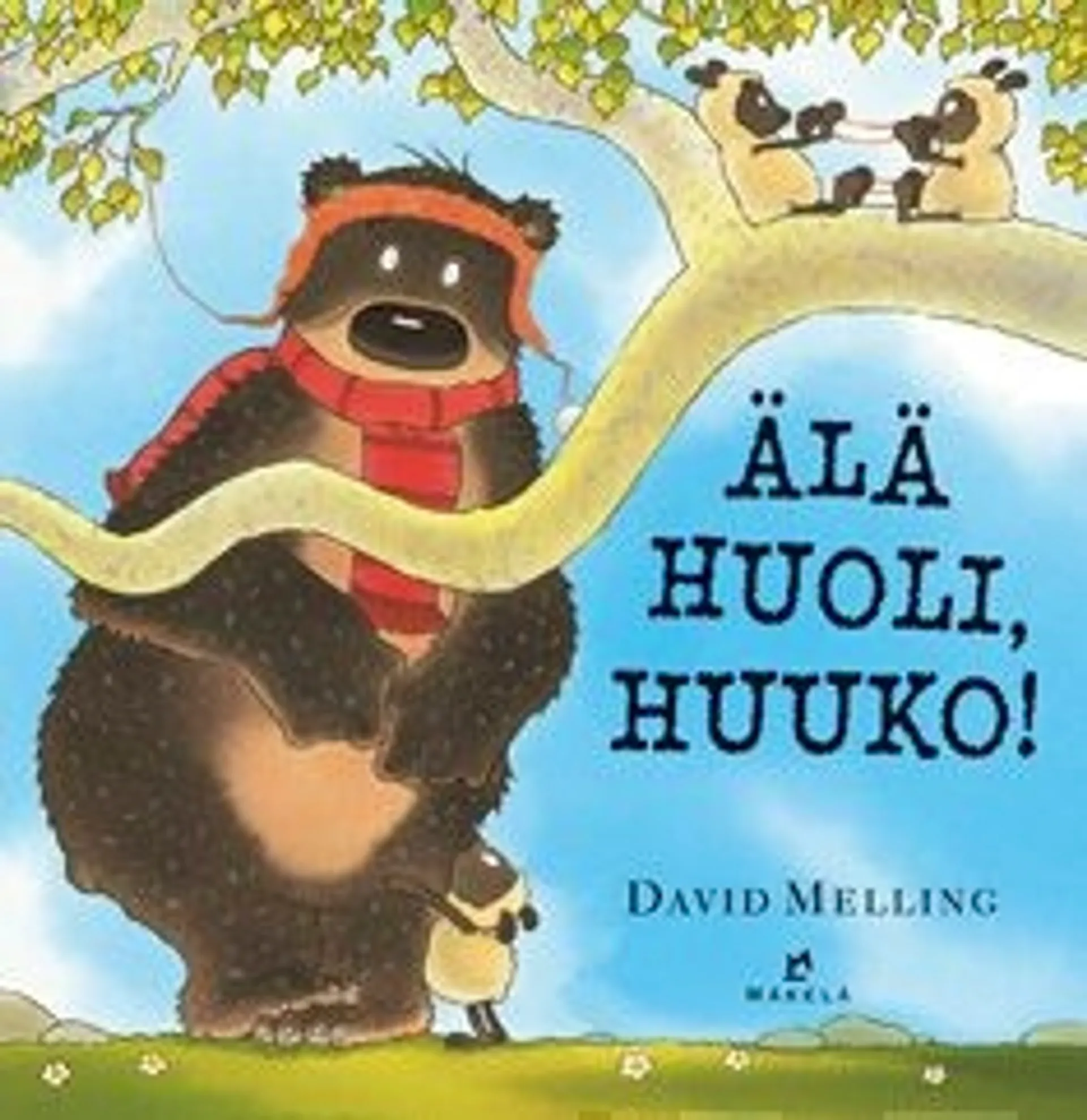 Melling, Älä huoli, Huuko!