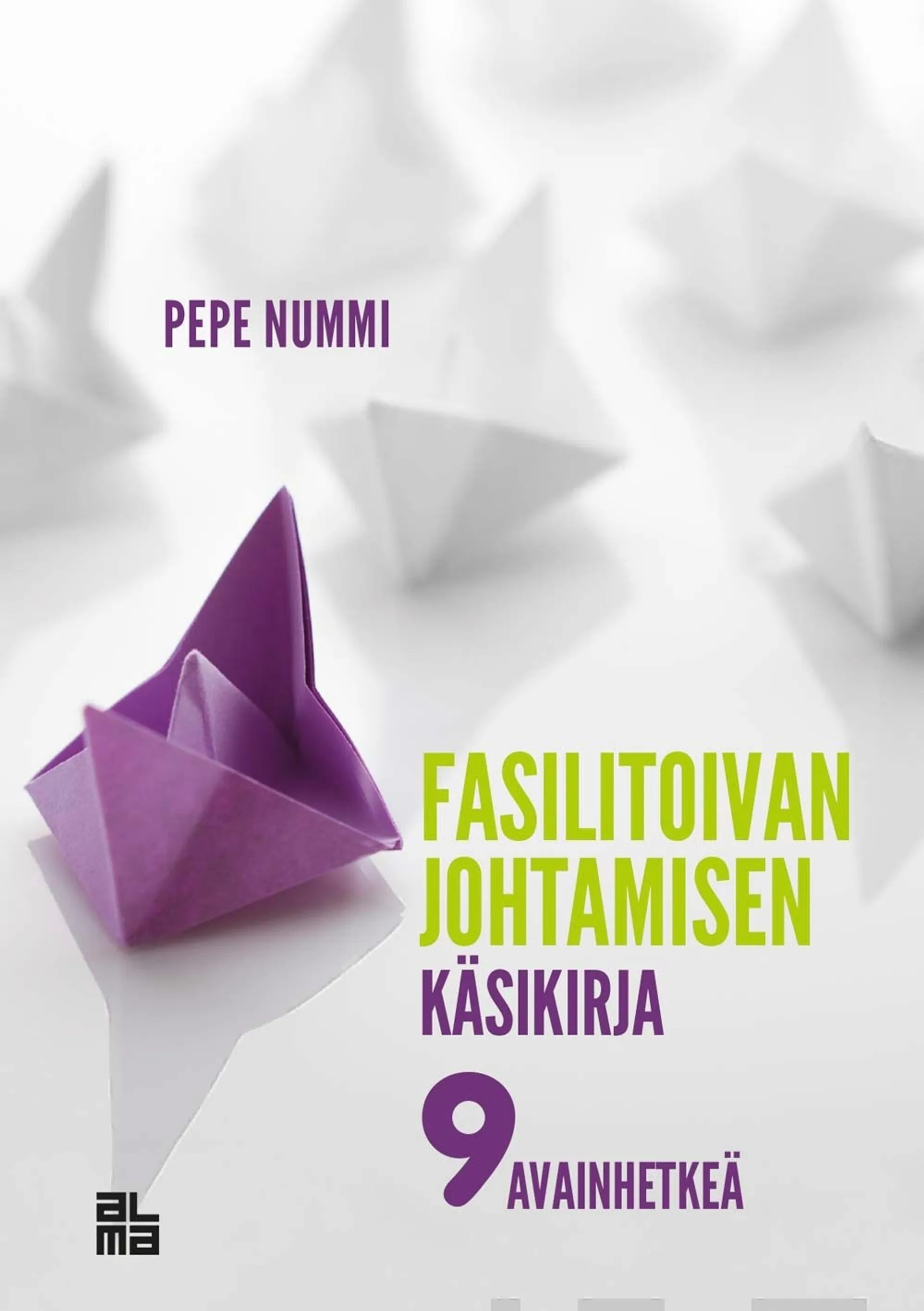 Nummi, Fasilitoivan johtamisen käsikirja - 9 avainhetkeä