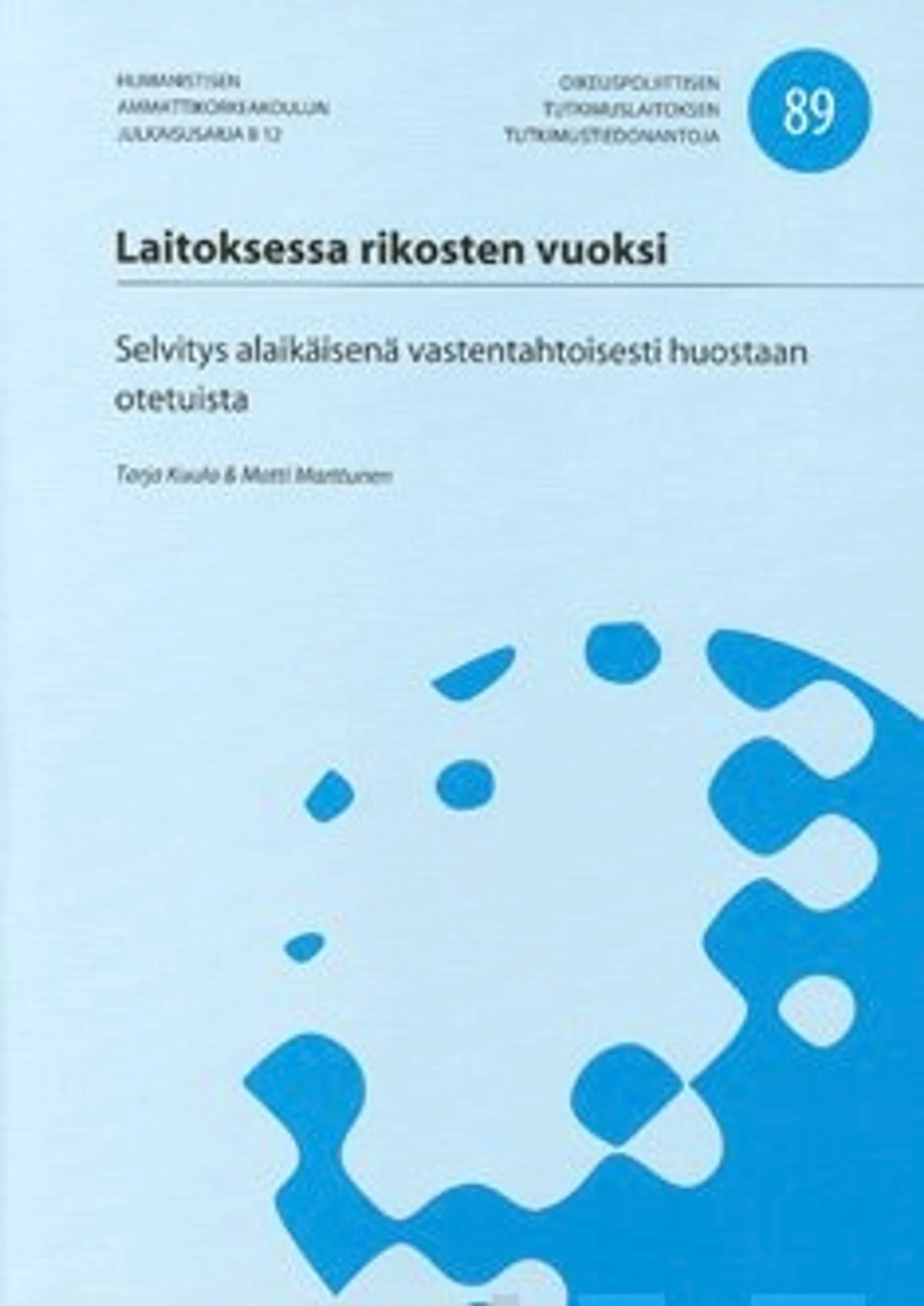 Kuula, Laitoksessa rikosten vuoksi