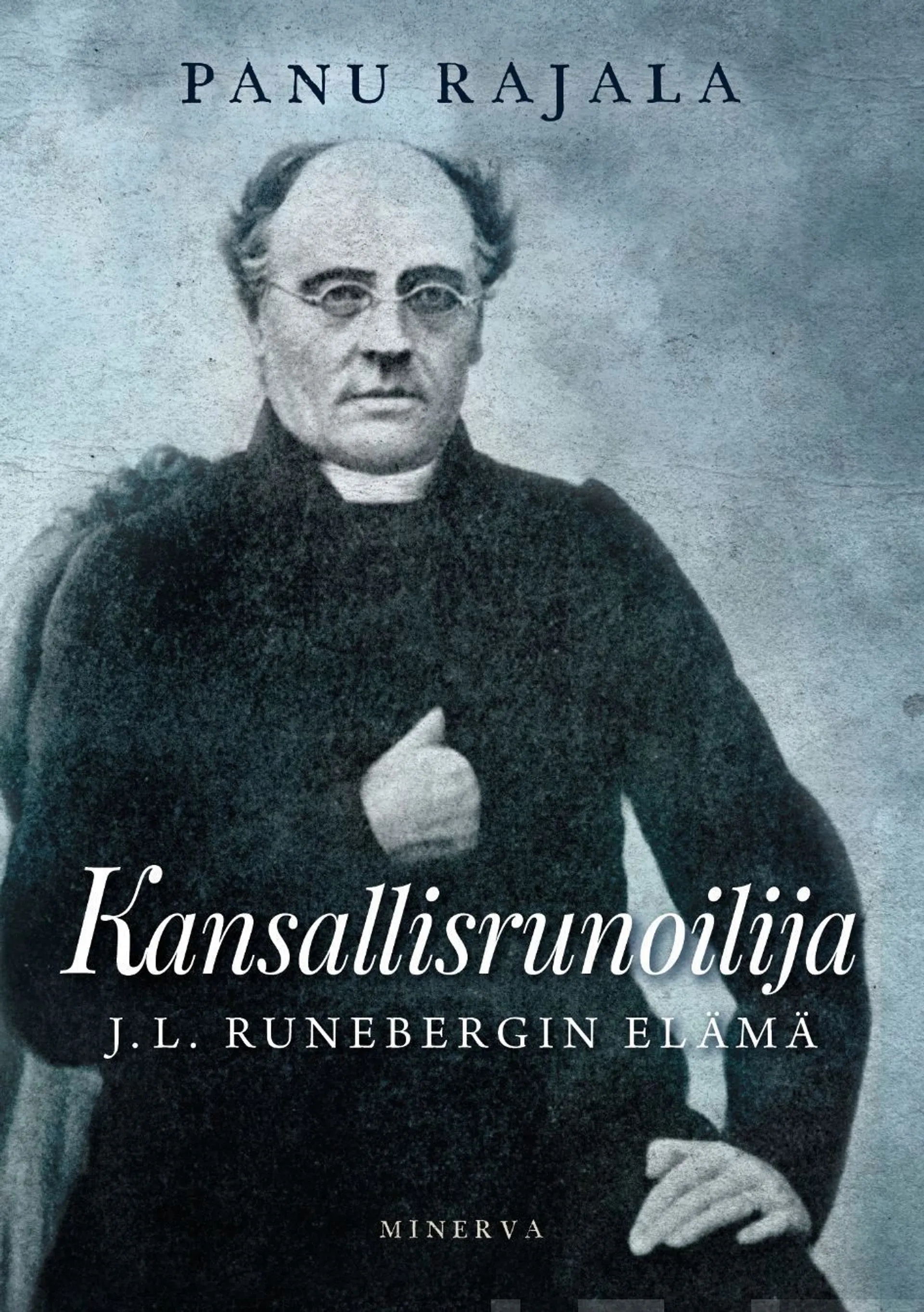 Rajala, Kansallisrunoilija - J. L. Runebergin elämä