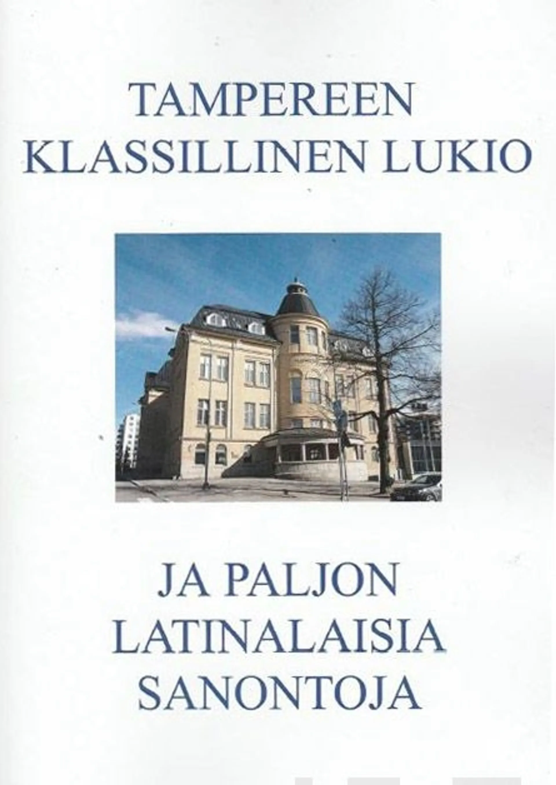 Veijonen, Tampereen klassillinen lukio ja paljon latinalaisia sanontoja