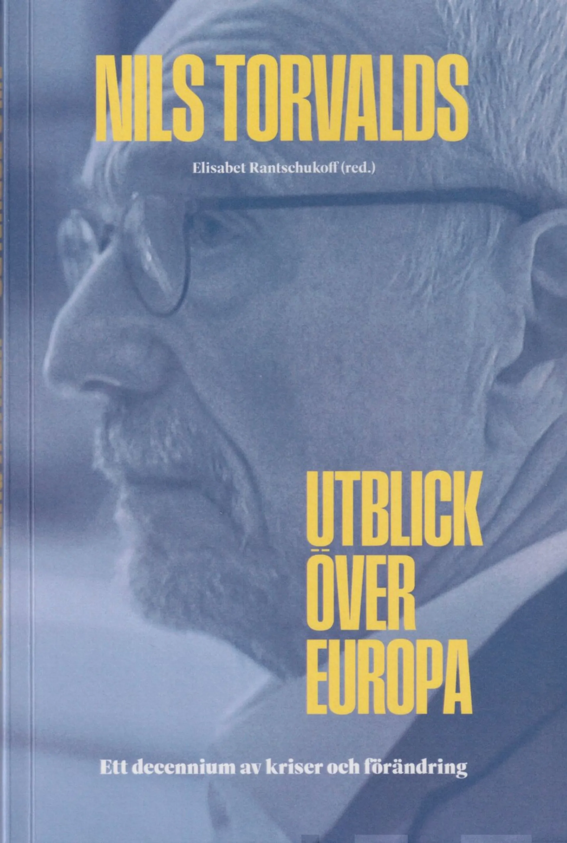 Torvalds, Utblick över Europa - Ett decennium av kriser och förändring