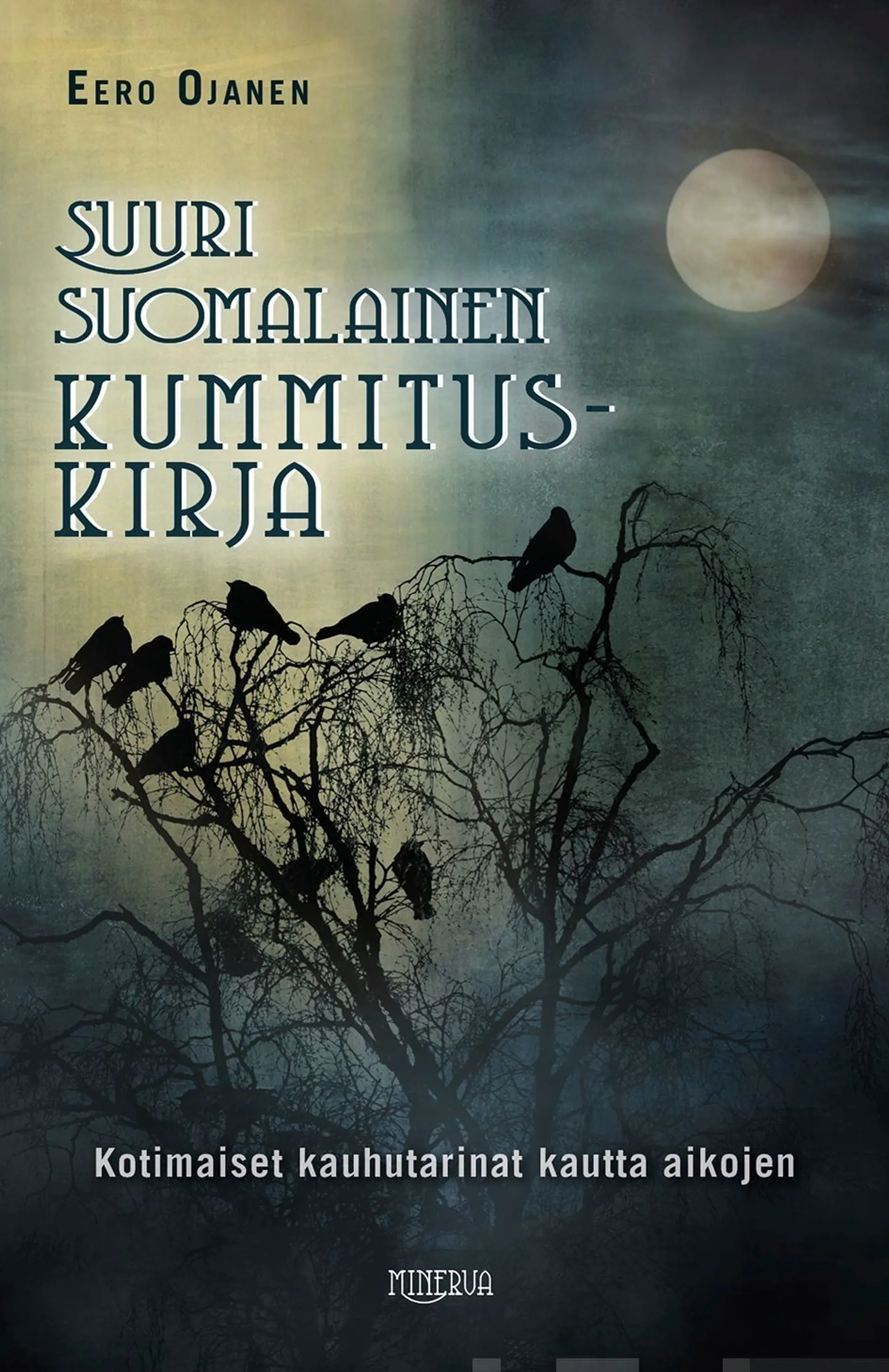 Ojanen, Suuri suomalainen kummituskirja - Kotimaiset kauhutarinat kautta aikojen