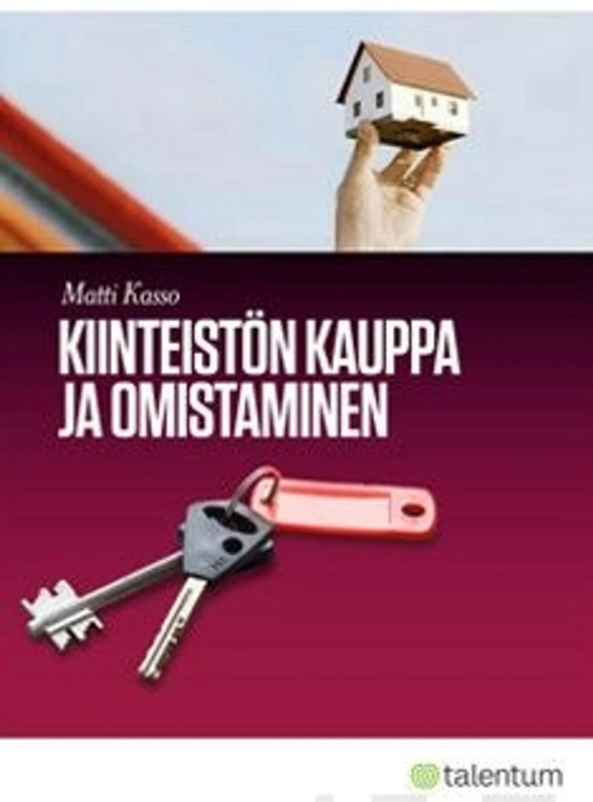 Kasso, Kiinteistön kauppa ja omistaminen