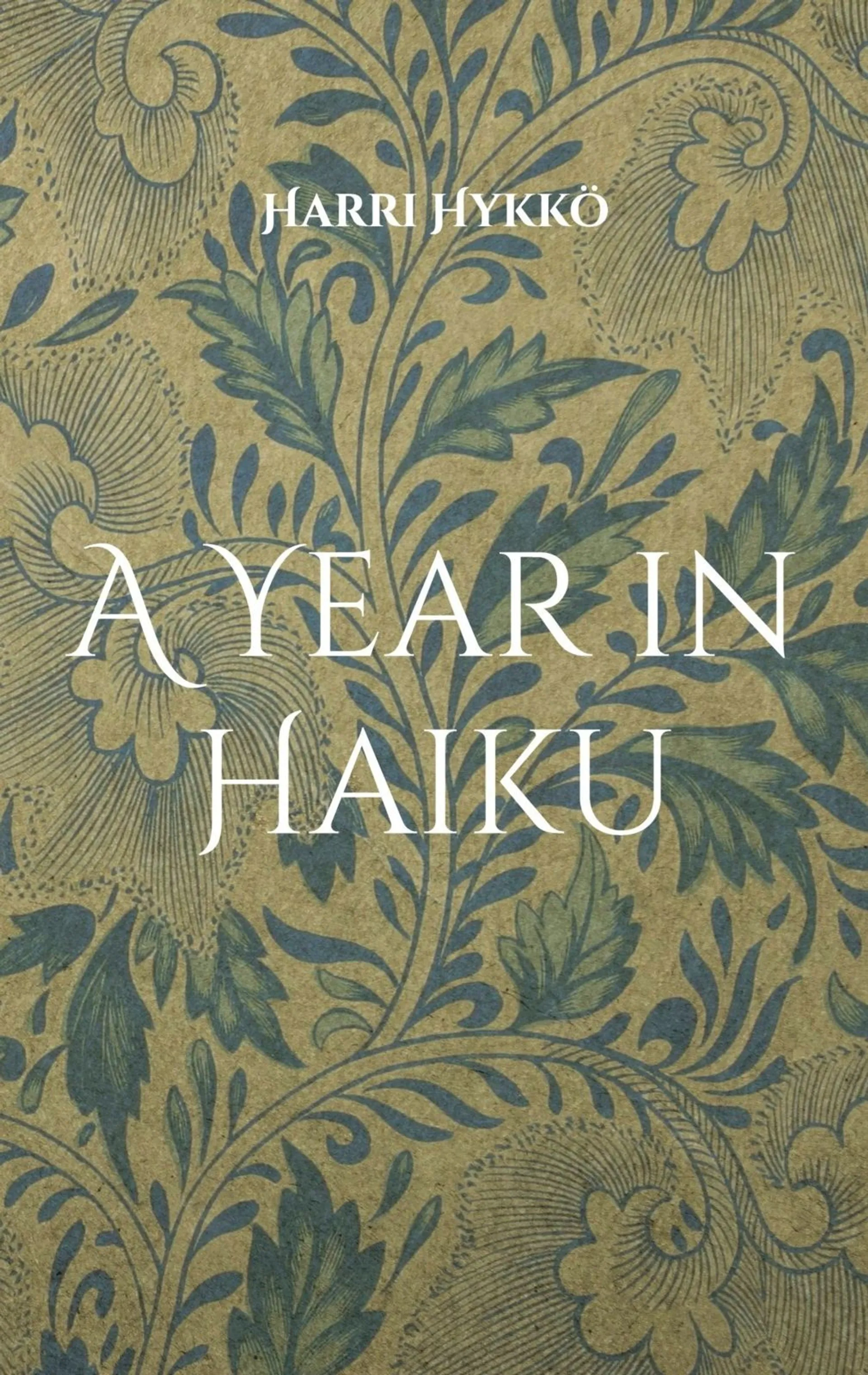 Hykkö, A Year in Haiku - Themes and Reflections