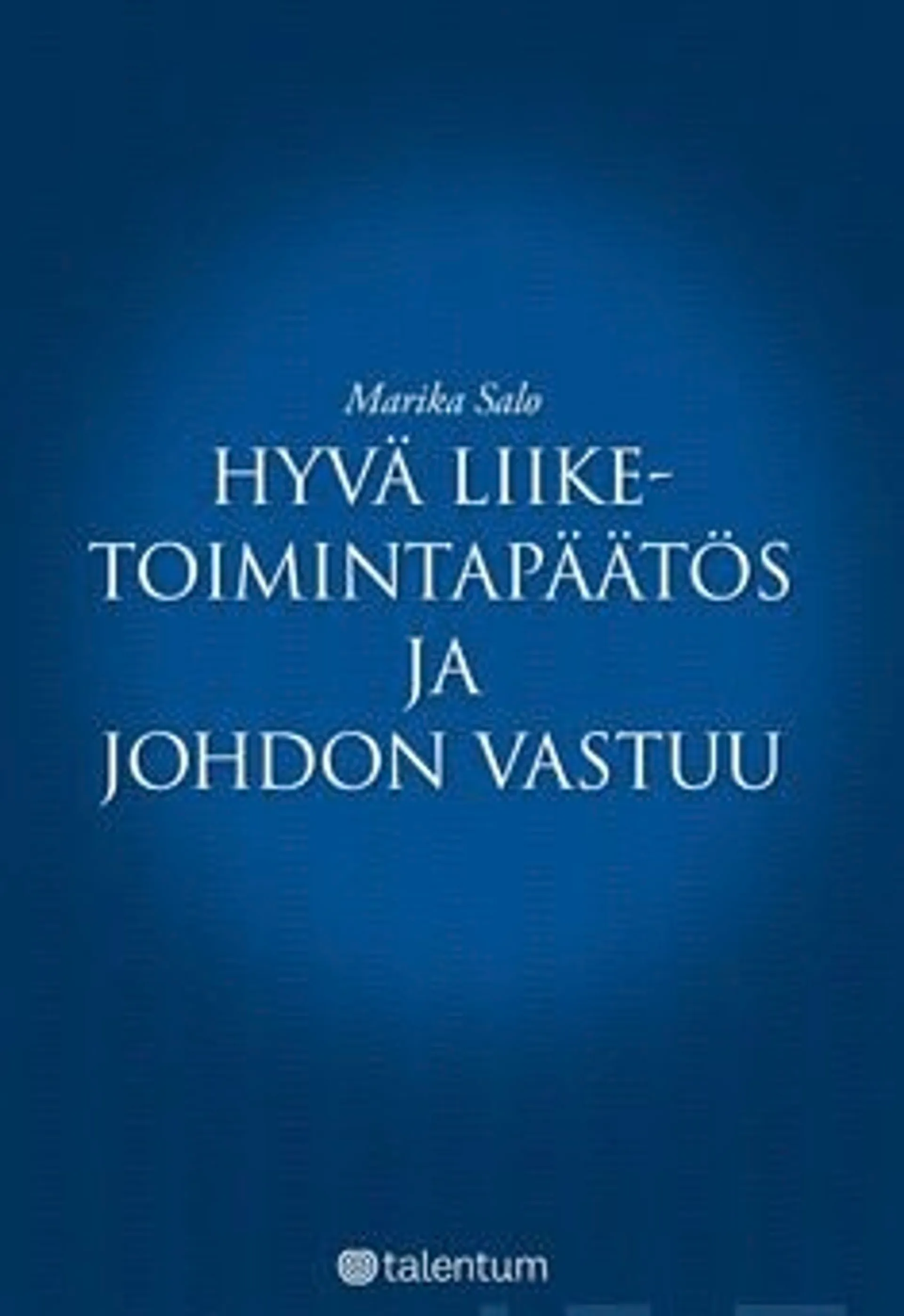 Salo, Hyvä liiketoimintapäätös ja johdon vastuu