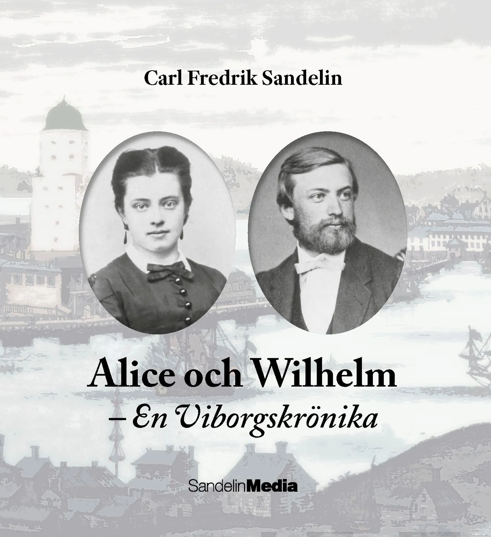 Sandelin, Alice och Wilhelm