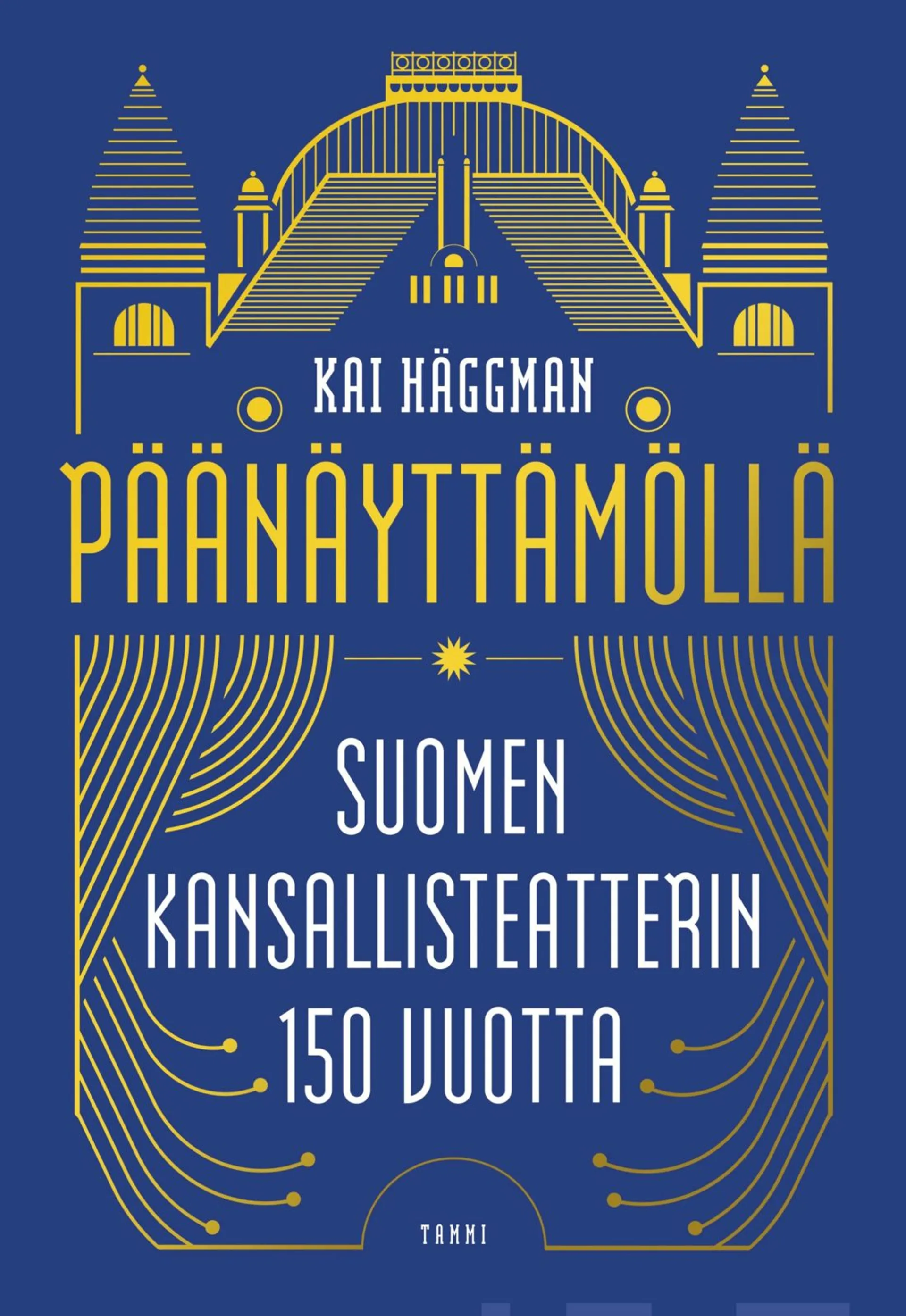 Häggman, Päänäyttämöllä - Suomen Kansallisteatterin 150 vuotta