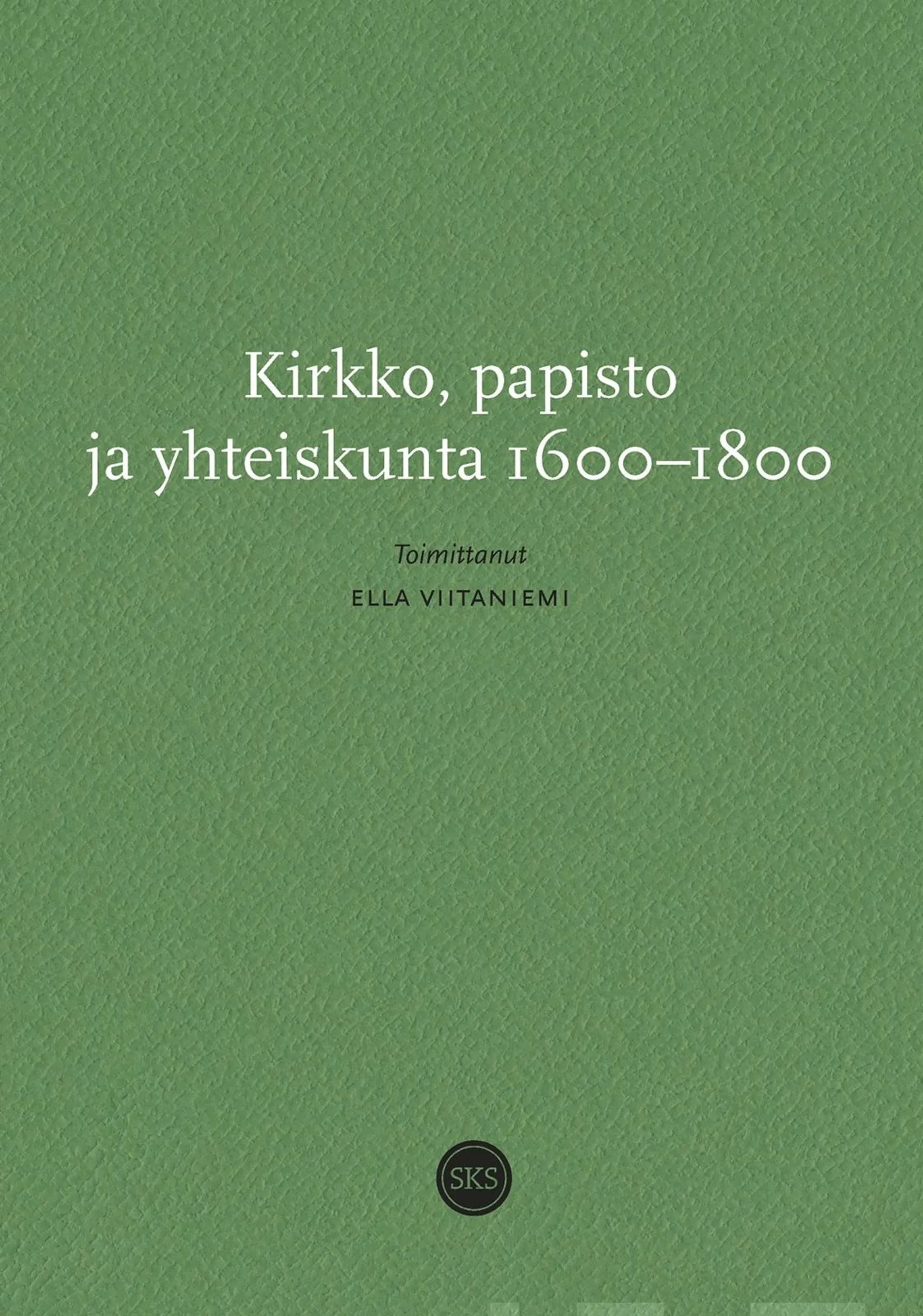 Kirkko, papisto ja yhteiskunta 1600-1800