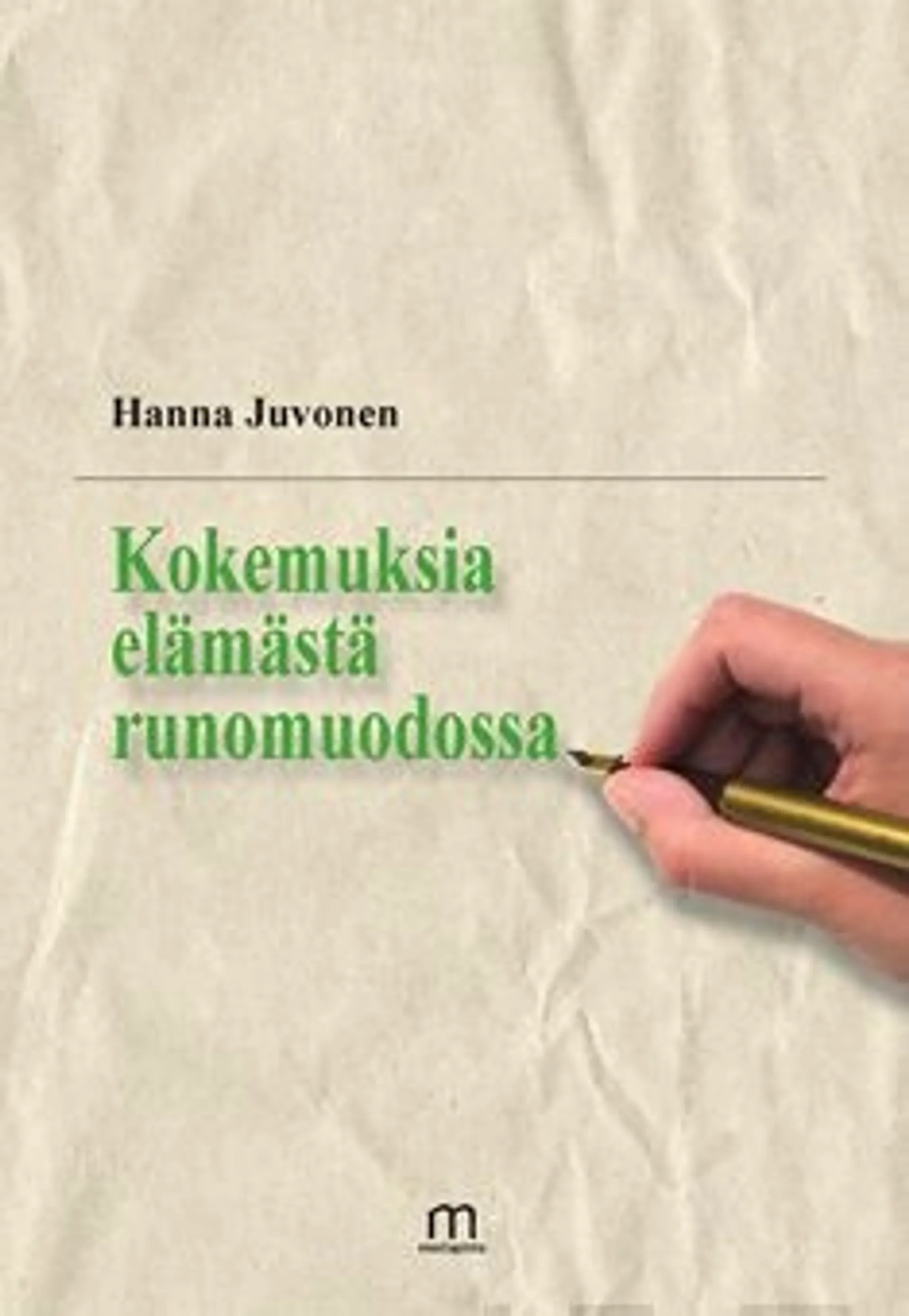 Juvonen, Kokemuksia elämästä runomuodossa