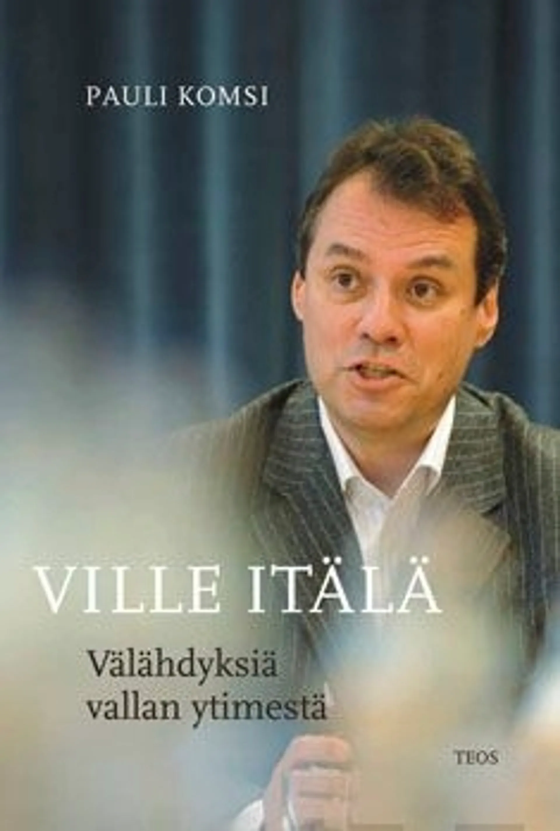 Itälä, Välähdyksiä vallan ytimestä